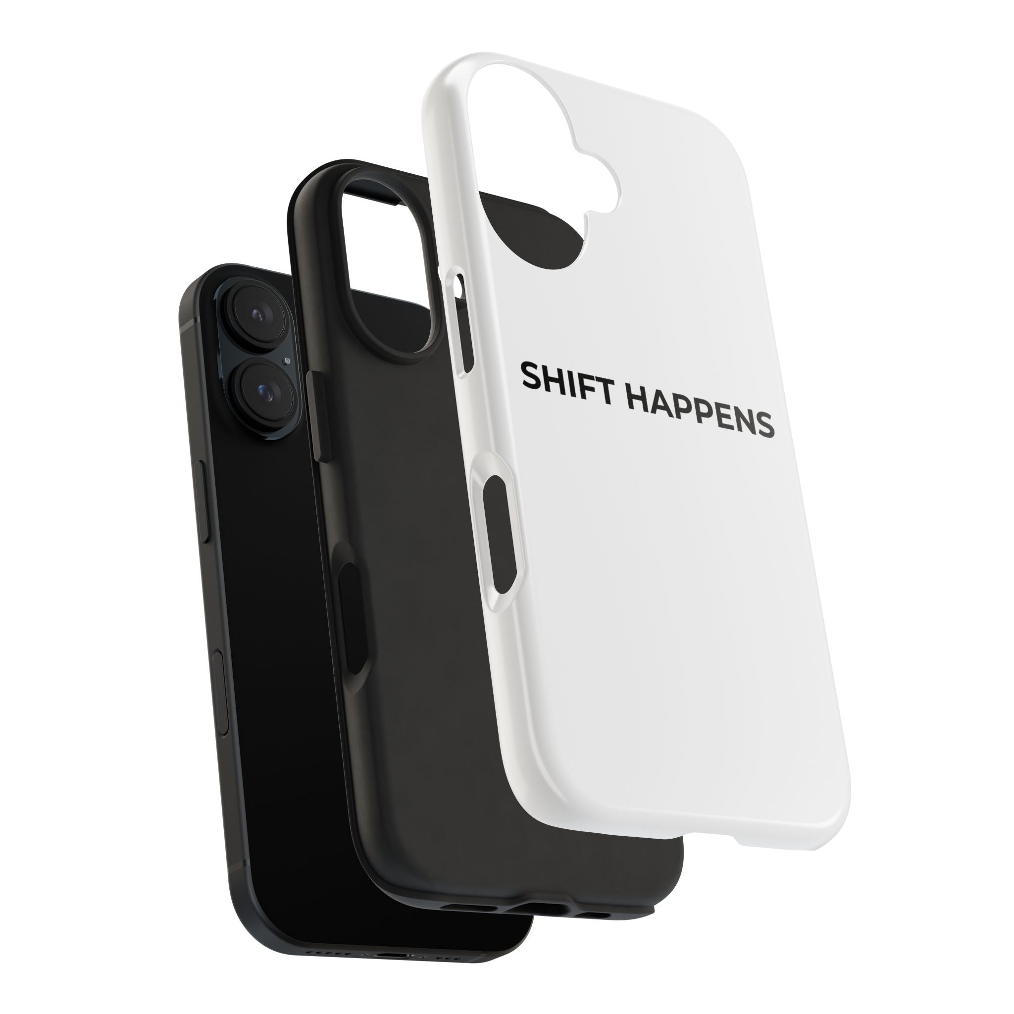 SHIFT HAPPENS: Phone Case