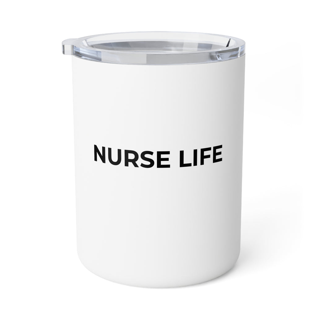 NURSE LIFE: Insulated 10oz Coffee Mug (Stainless Steel)