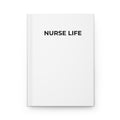 NURSE LIFE: Matte Hardcover Journal