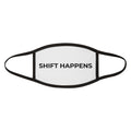 SHIFT HAPPENS: Face Mask