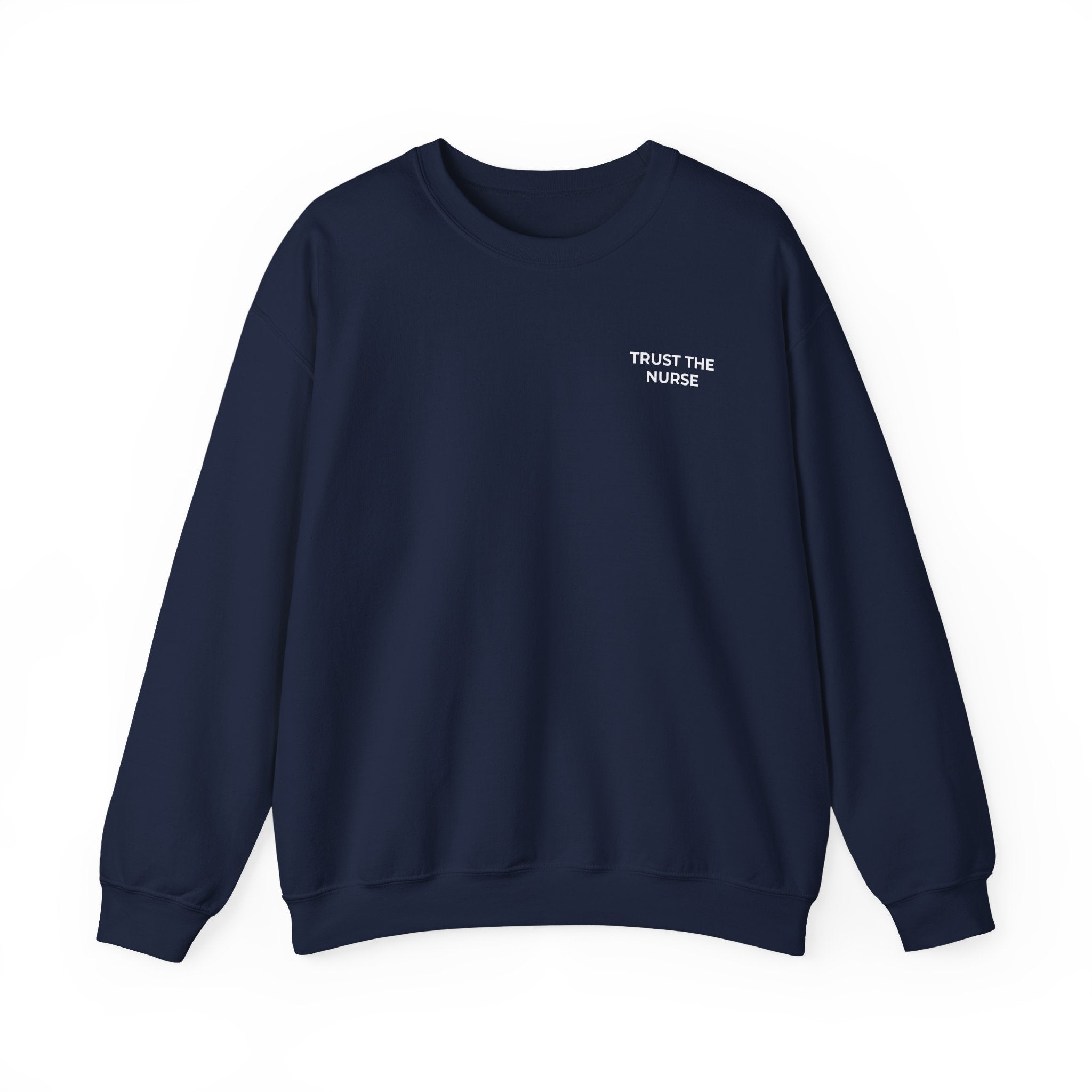 TRUST THE NURSE: Minimal Crewneck Sweatshirt