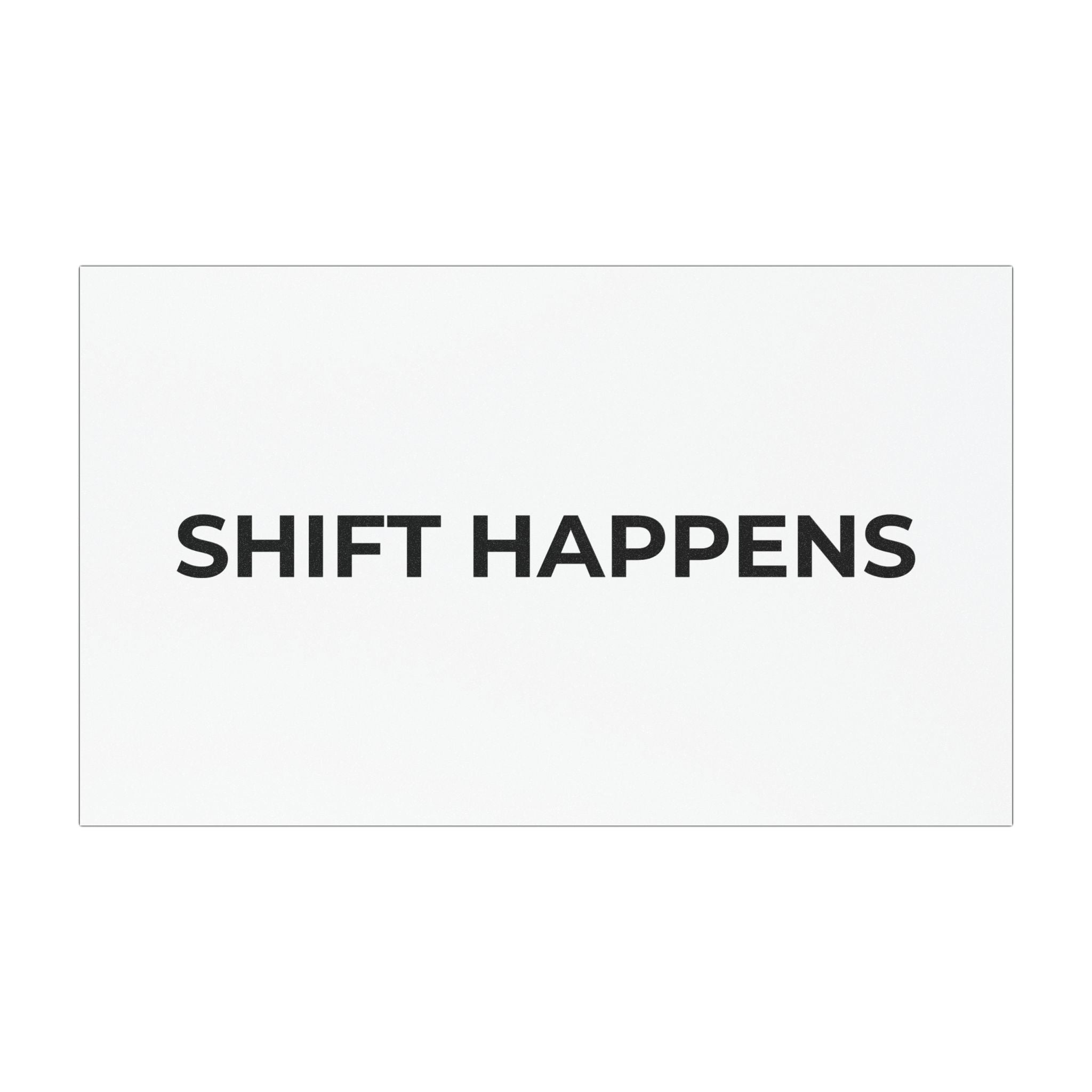 SHIFT HAPPENS: Weatherproof Car Magnet (Matte, 3 Sizes)