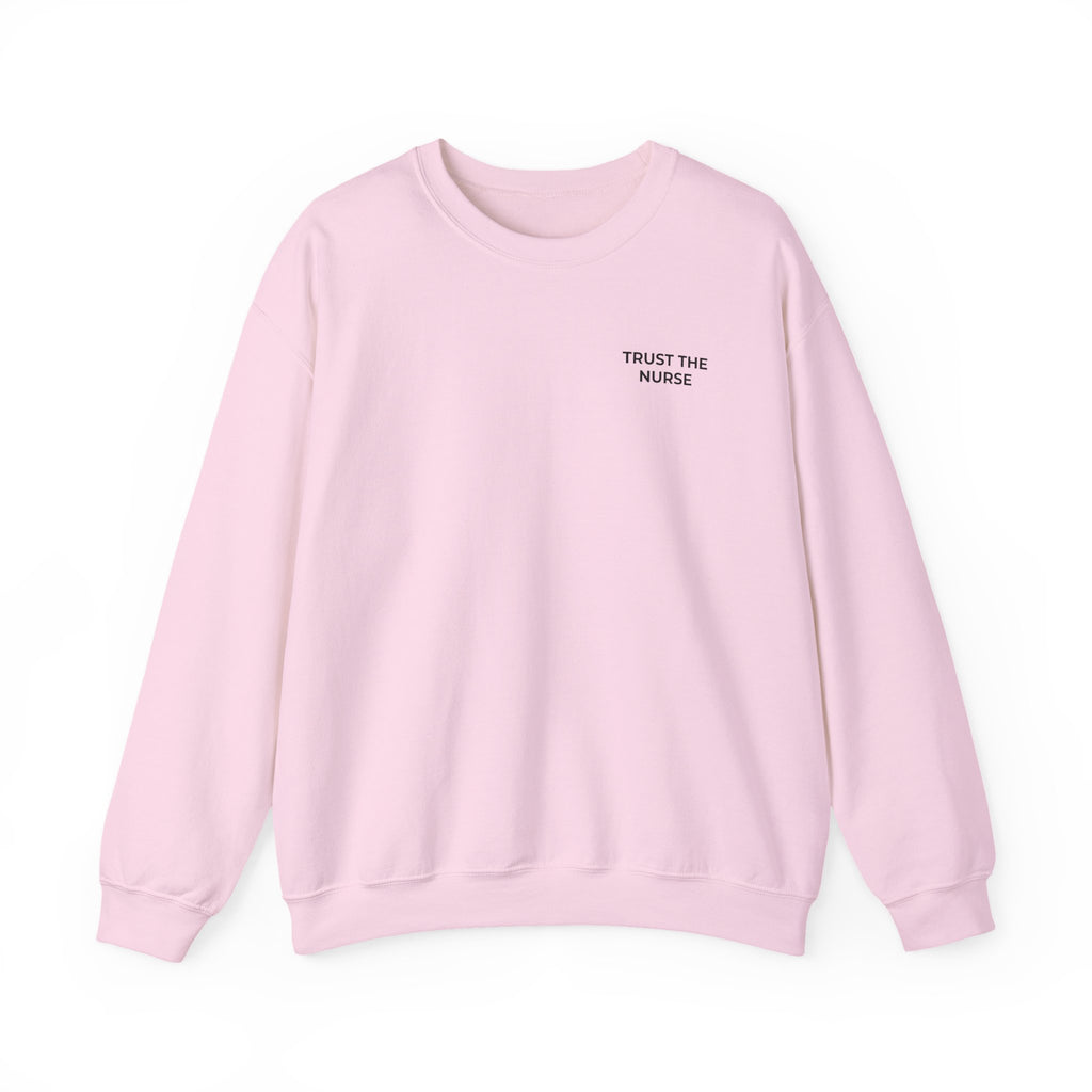 TRUST THE NURSE: Minimal Crewneck Sweatshirt