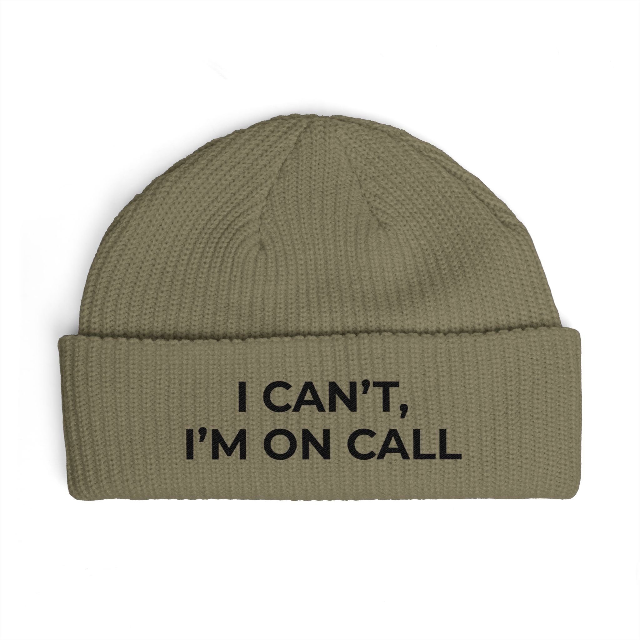 I CAN’T, I’M ON CALL: Beanie