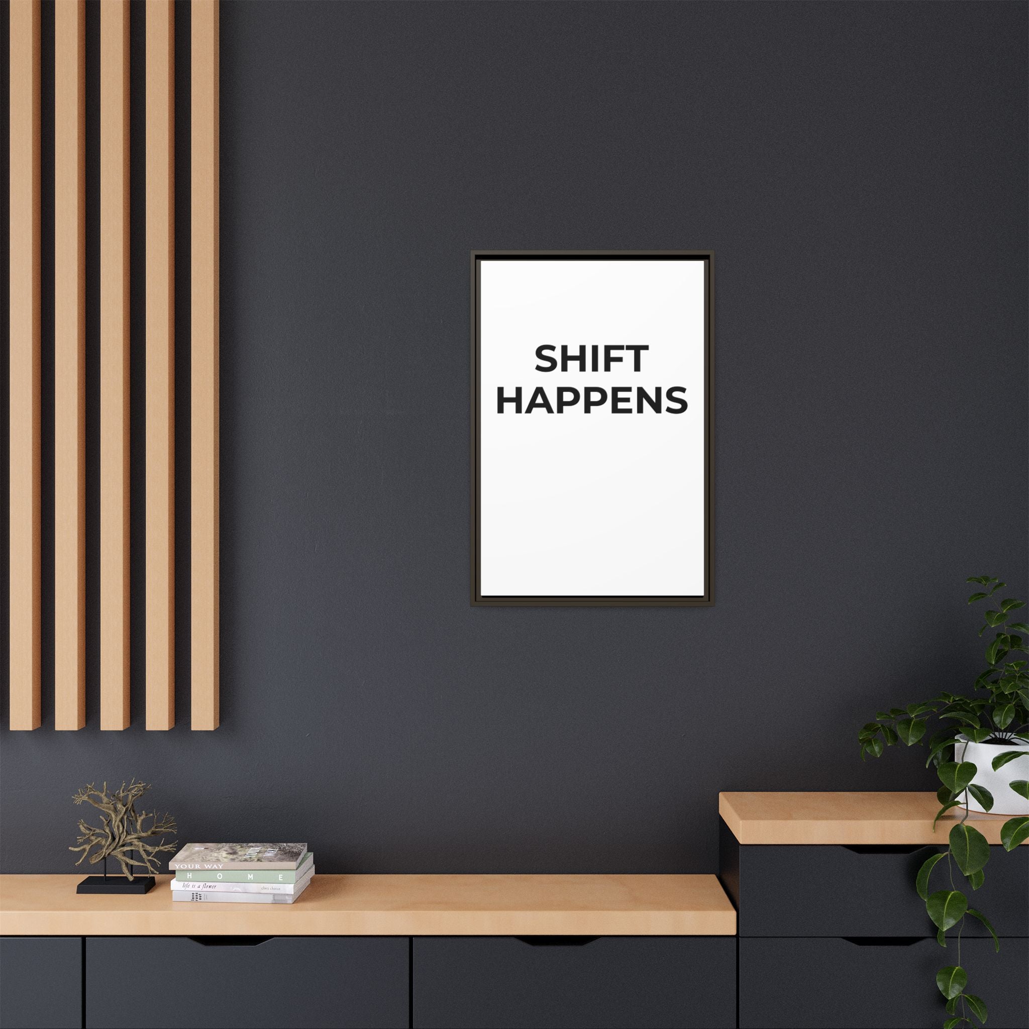 SHIFT HAPPENS: Framed Canvas – Modern Minimal Wall Decor
