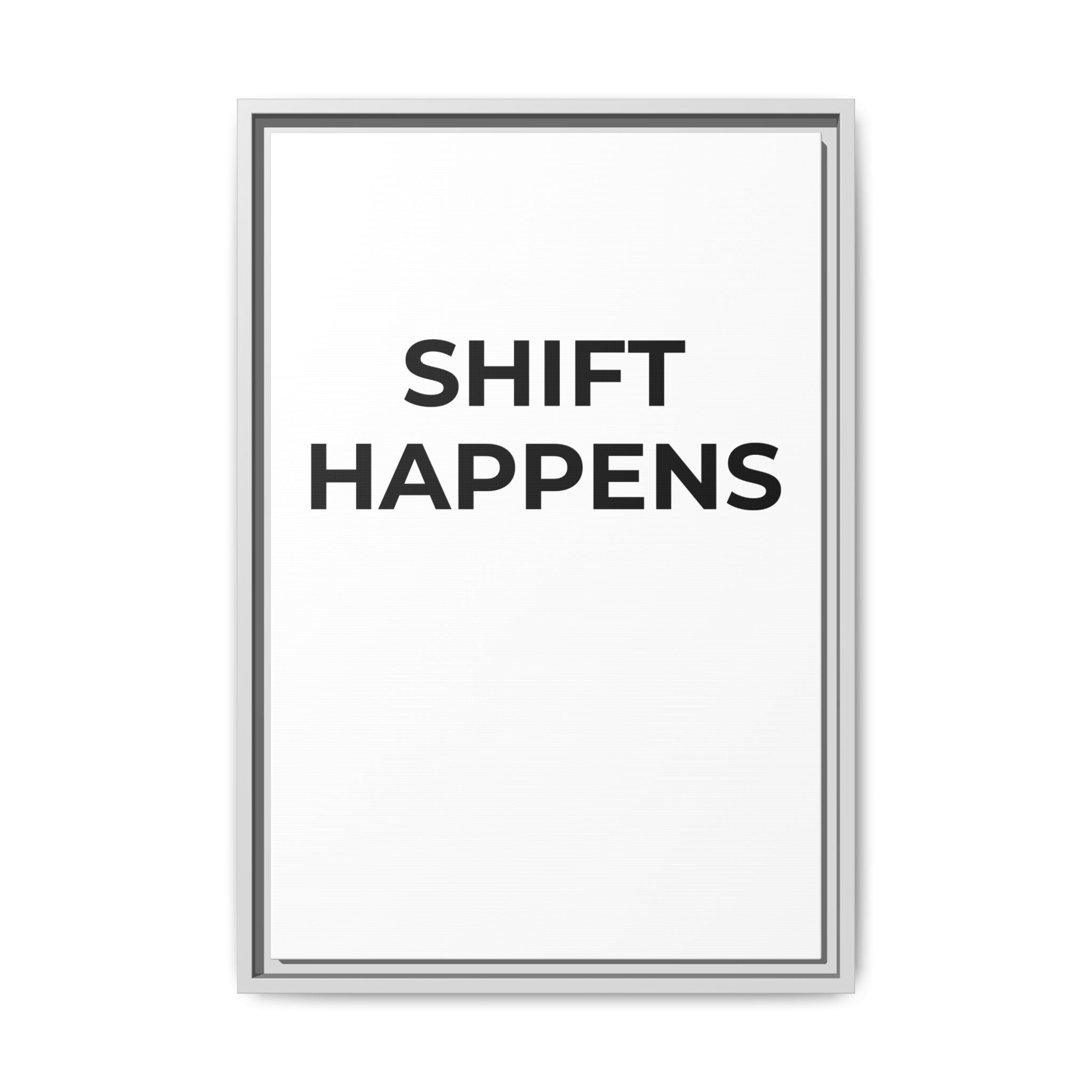 SHIFT HAPPENS: Framed Canvas – Modern Minimal Wall Decor