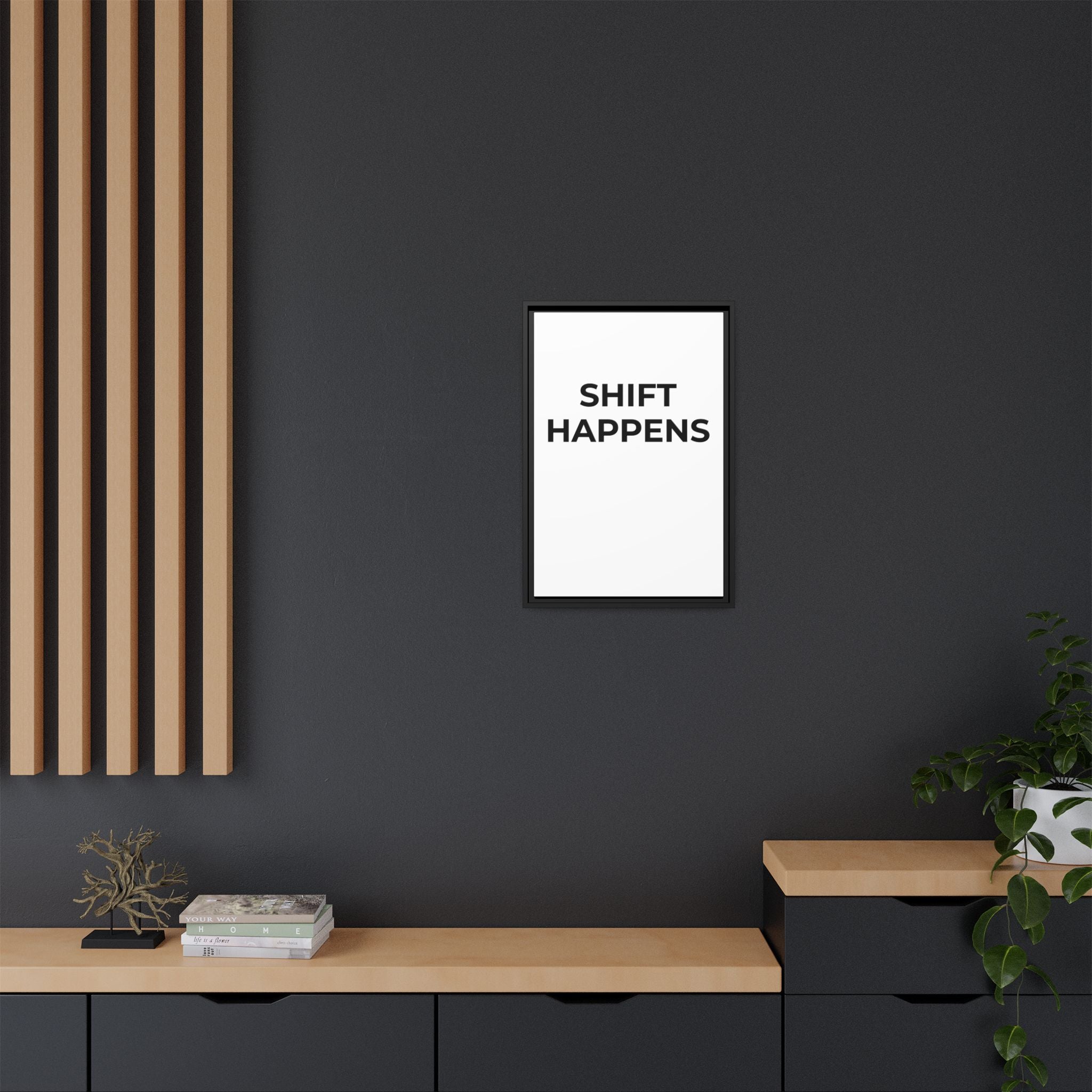 SHIFT HAPPENS: Framed Canvas – Modern Minimal Wall Decor