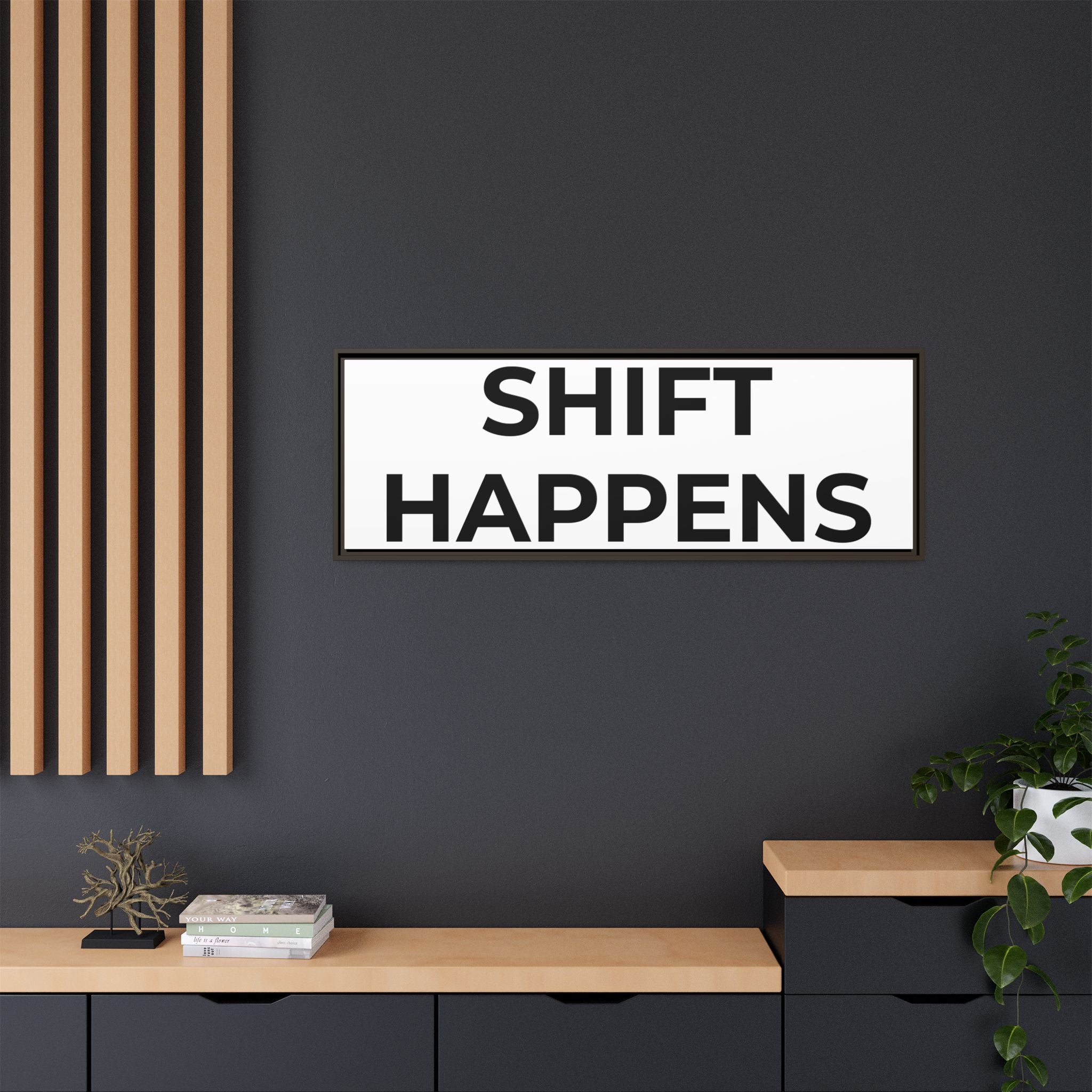SHIFT HAPPENS: Framed Canvas – Modern Minimal Wall Decor