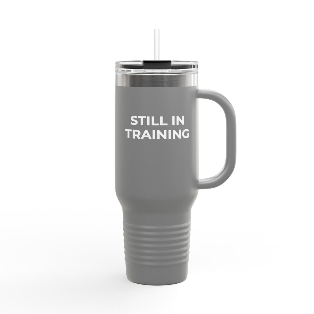 Funny Medical Student Tumbler 40oz — Still in Training