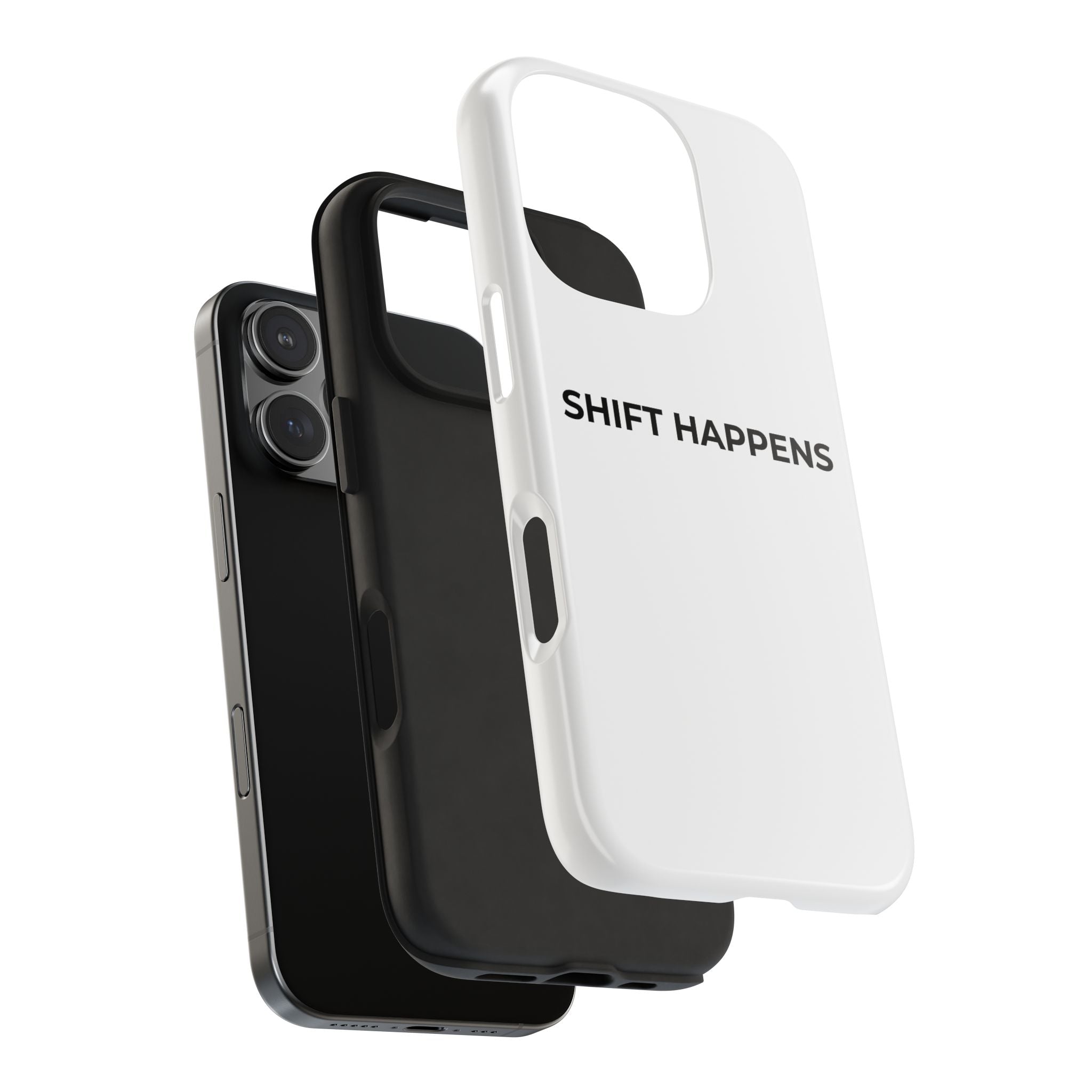 SHIFT HAPPENS: Phone Case