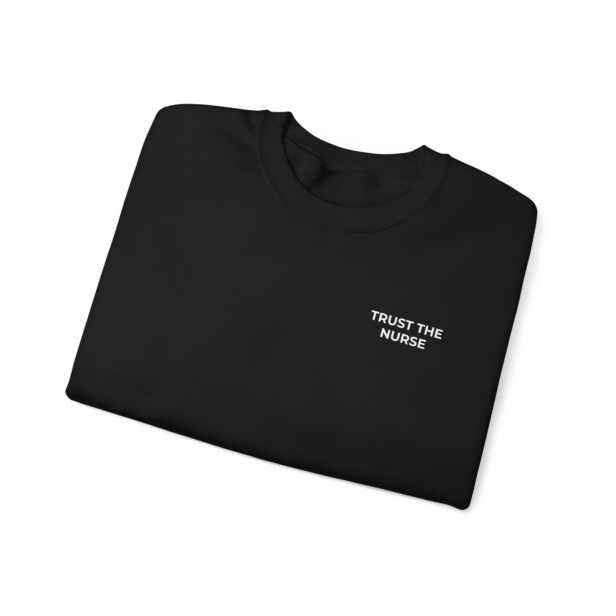 TRUST THE NURSE: Minimal Crewneck Sweatshirt