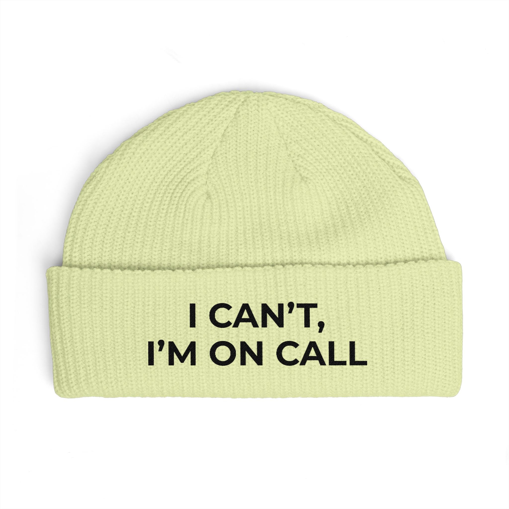 I CAN’T, I’M ON CALL: Beanie