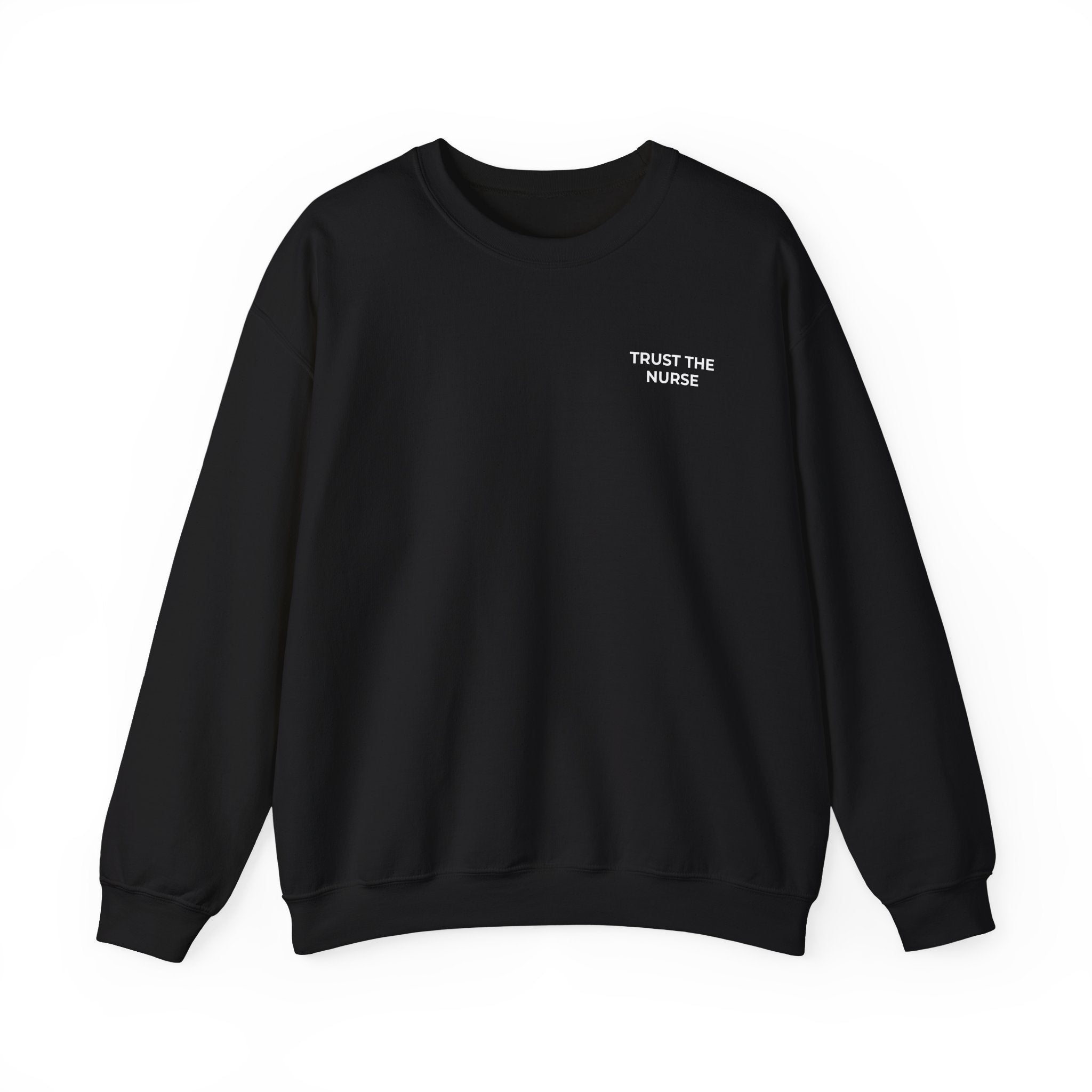 TRUST THE NURSE: Minimal Crewneck Sweatshirt
