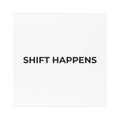 SHIFT HAPPENS: Weatherproof Car Magnet (Matte, 3 Sizes)
