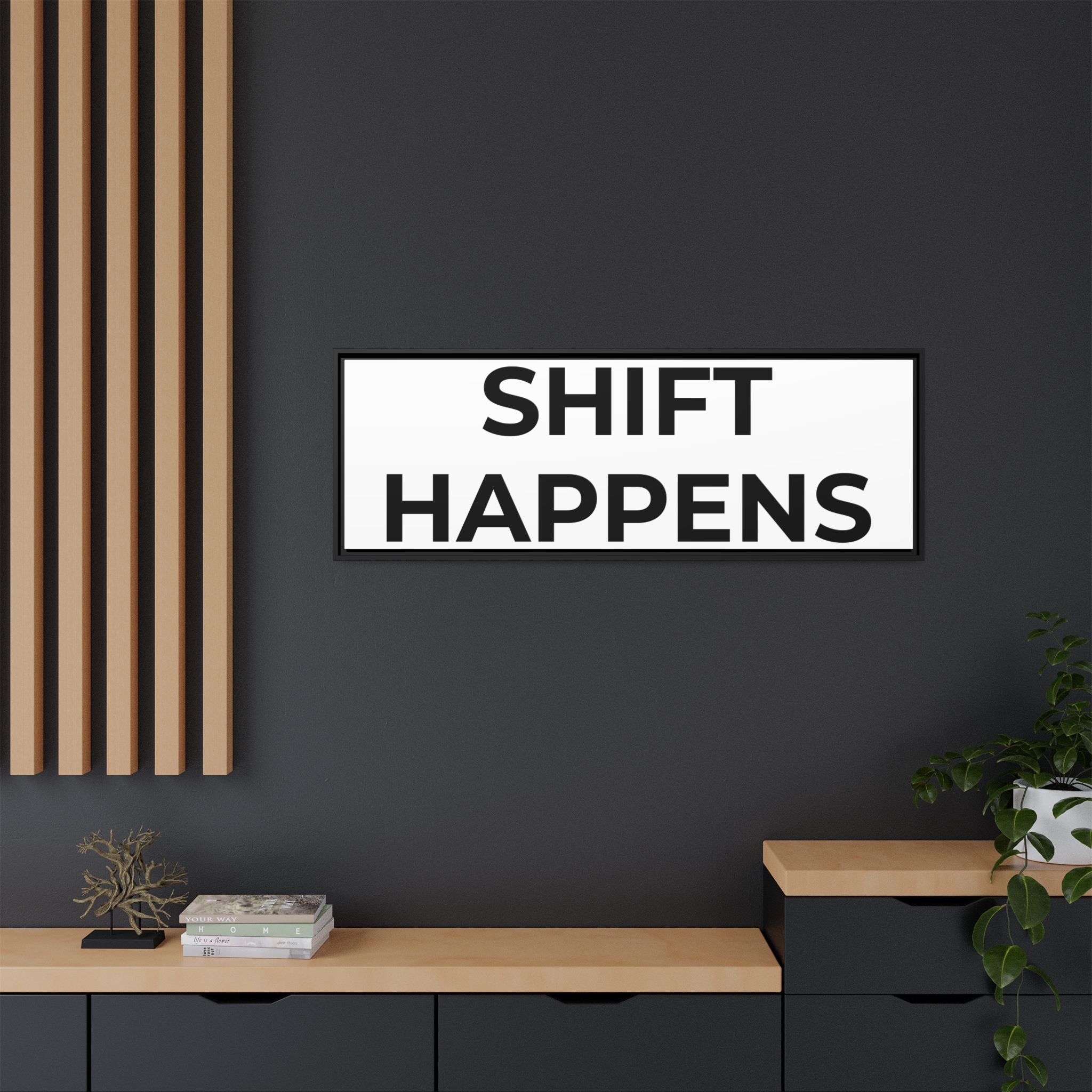 SHIFT HAPPENS: Framed Canvas – Modern Minimal Wall Decor