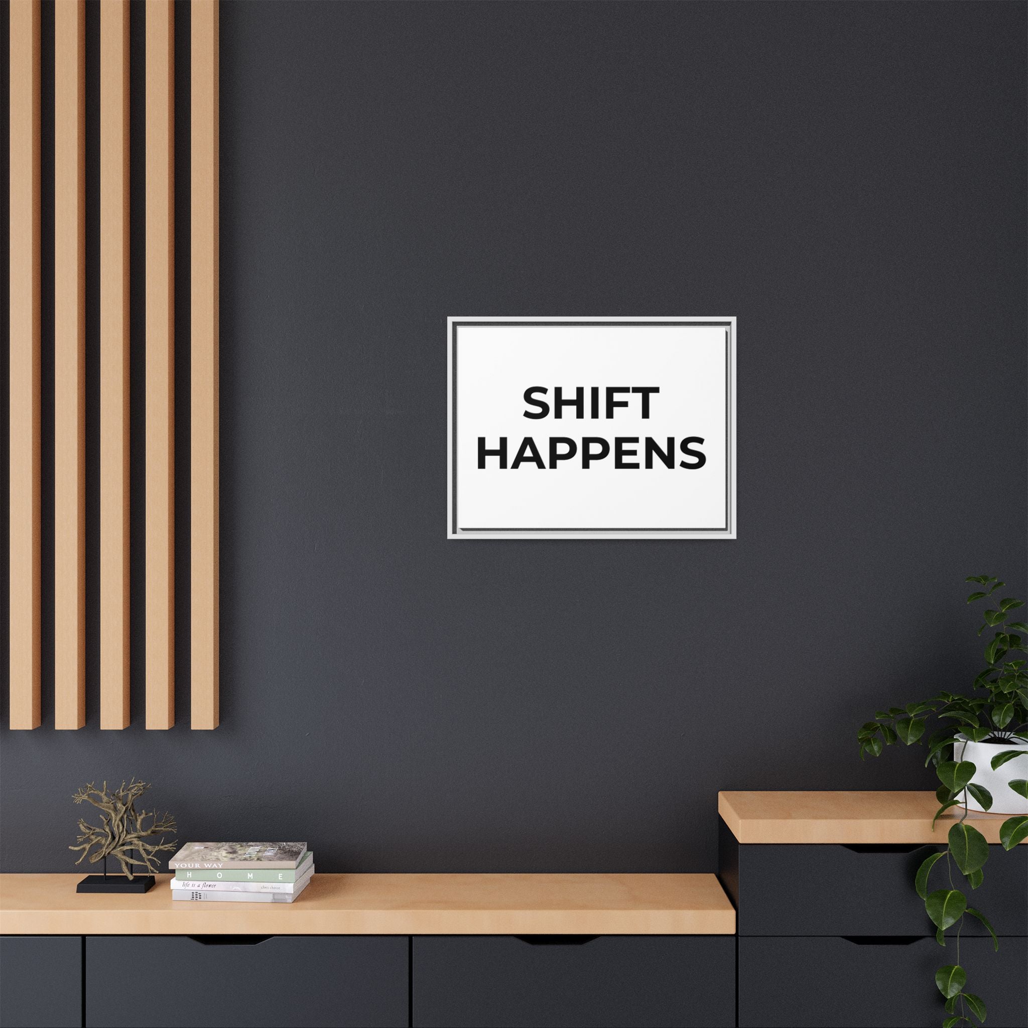 SHIFT HAPPENS: Framed Canvas – Modern Minimal Wall Decor