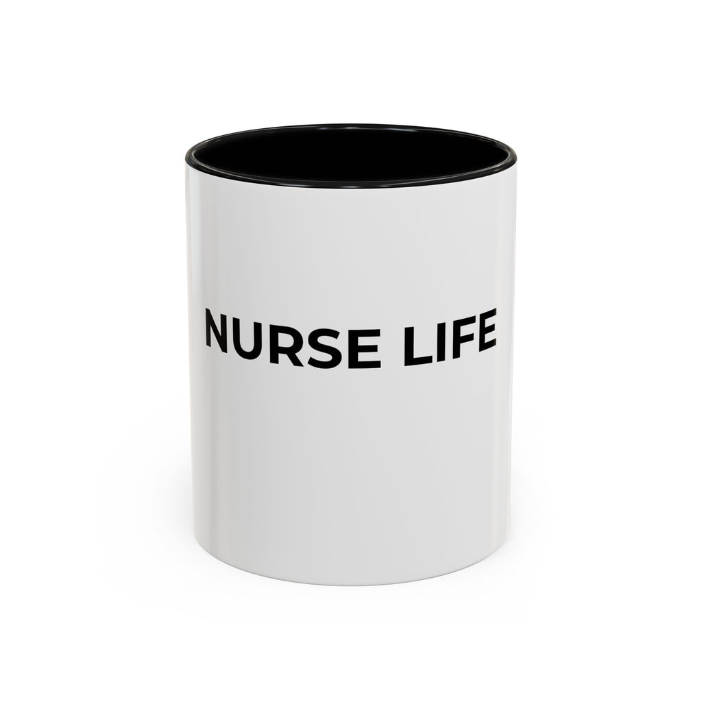 NURSE LIFE: Coffee Mug (11/15oz)