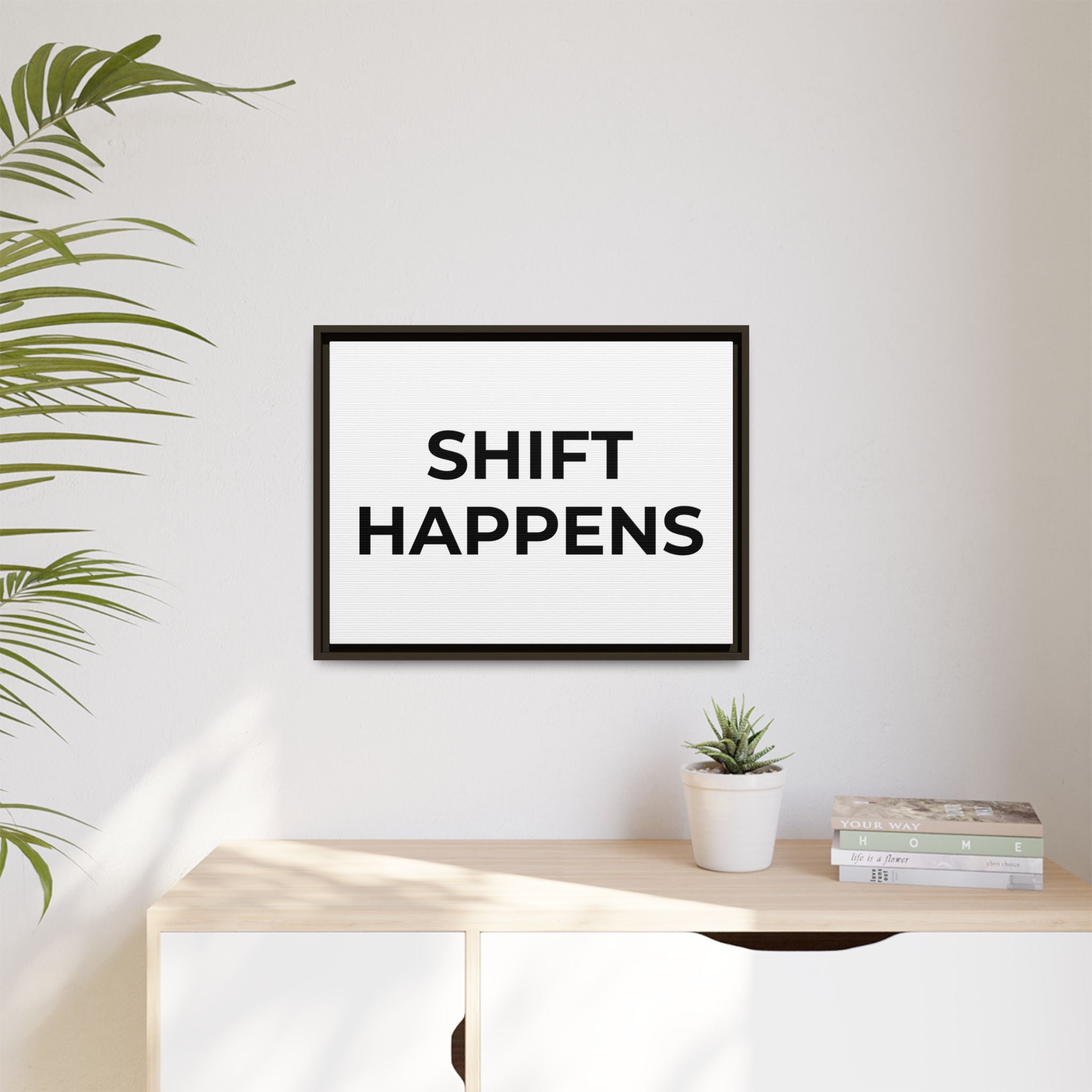 SHIFT HAPPENS: Framed Canvas – Modern Minimal Wall Decor