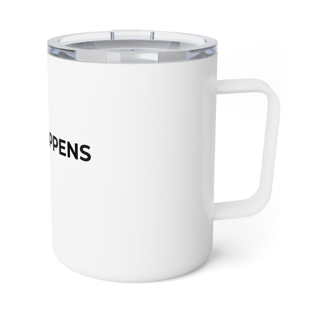 SHIFT HAPPENS: Insulated 10oz Coffee Mug (Stainless Steel)