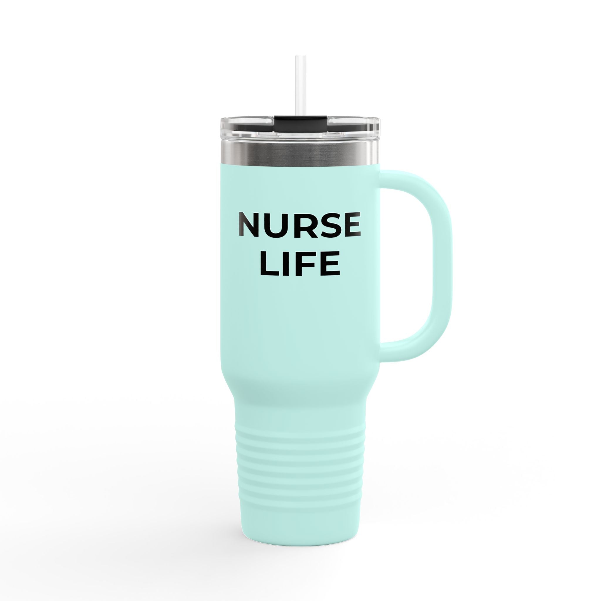 NURSE LIFE: 40oz Tumbler - Insulated Travel Mug (Handle + Straw)