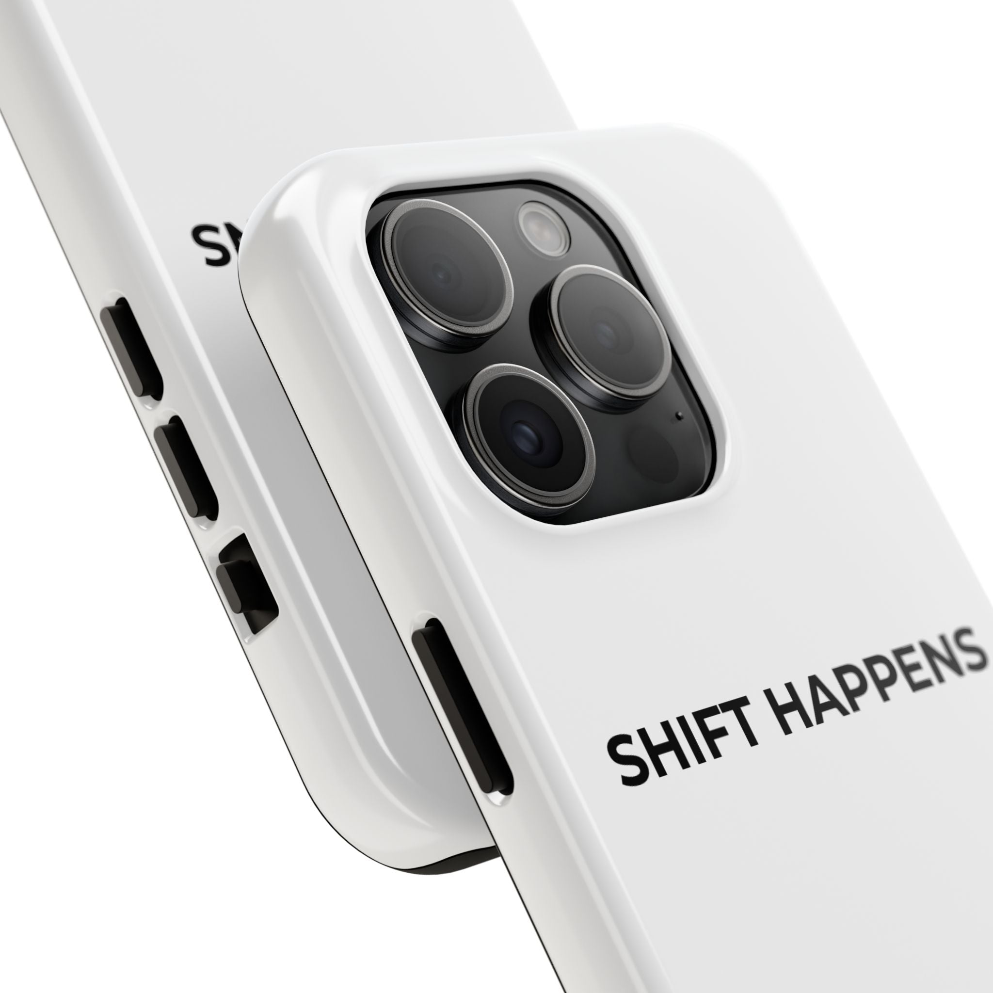 SHIFT HAPPENS: Phone Case