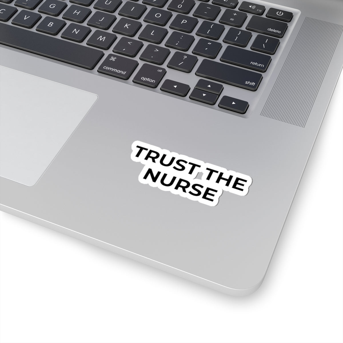 TRUST THE NURSE: Glossy Kiss-Cut Vinyl Sticker