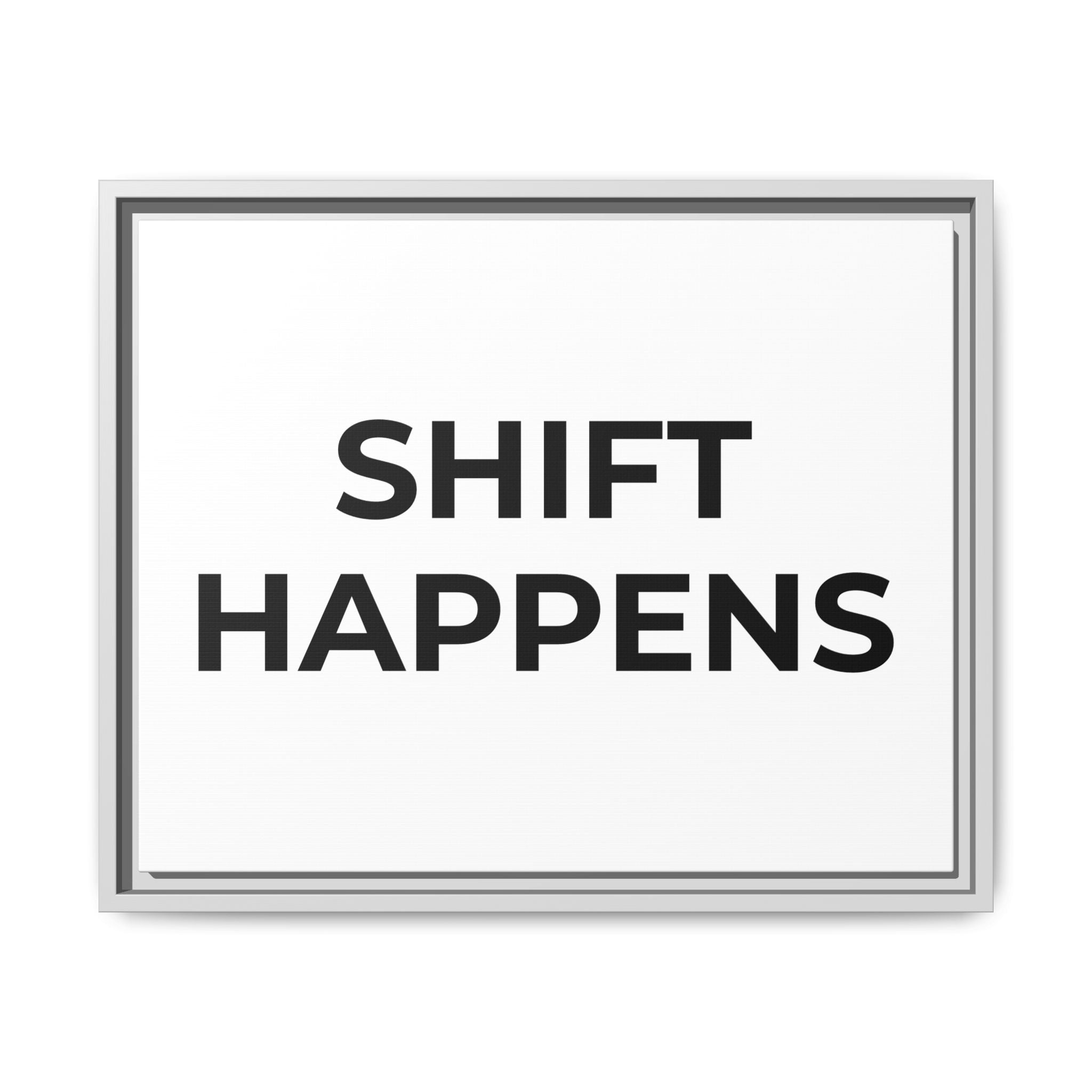SHIFT HAPPENS: Framed Canvas – Modern Minimal Wall Decor