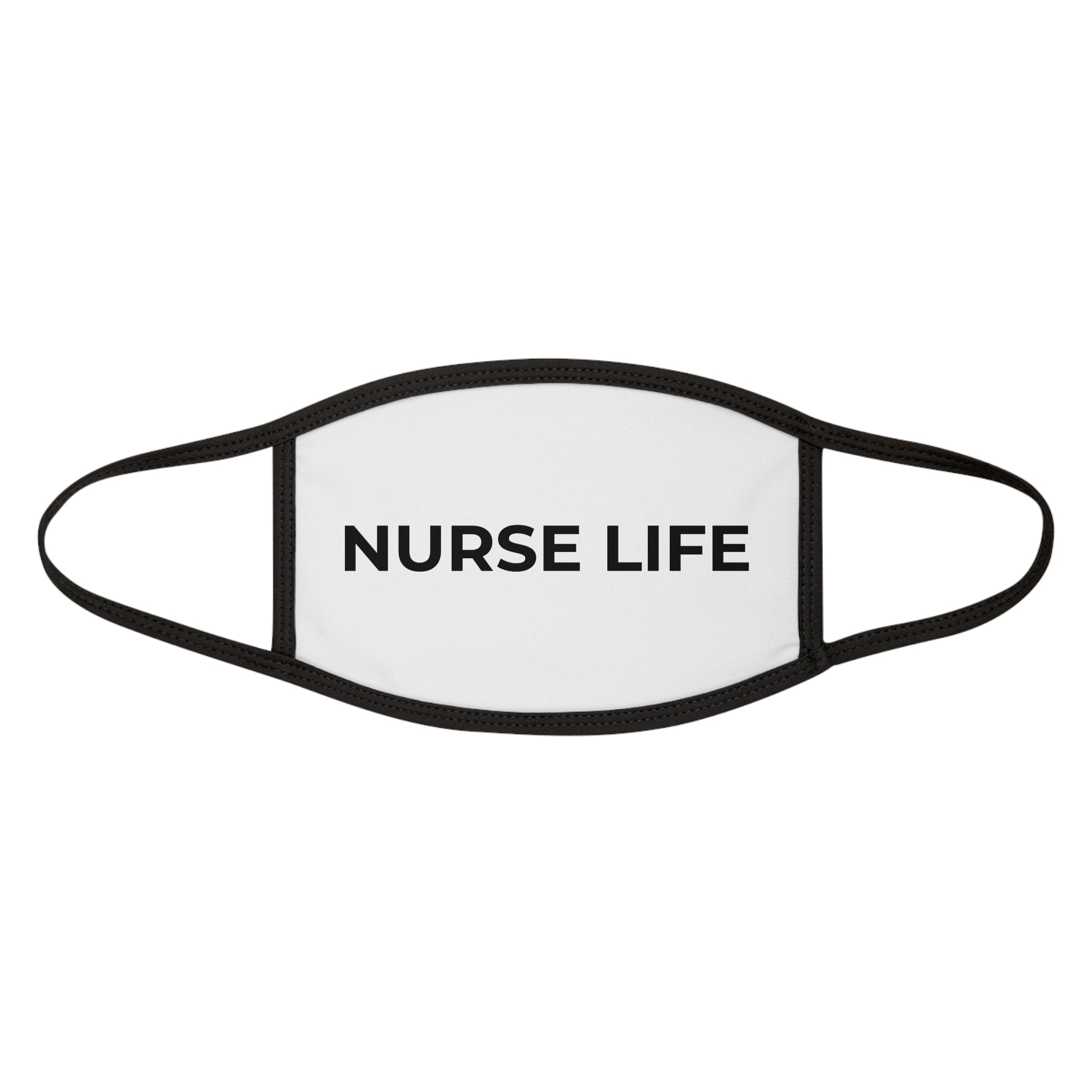 NURSE LIFE: Face Mask