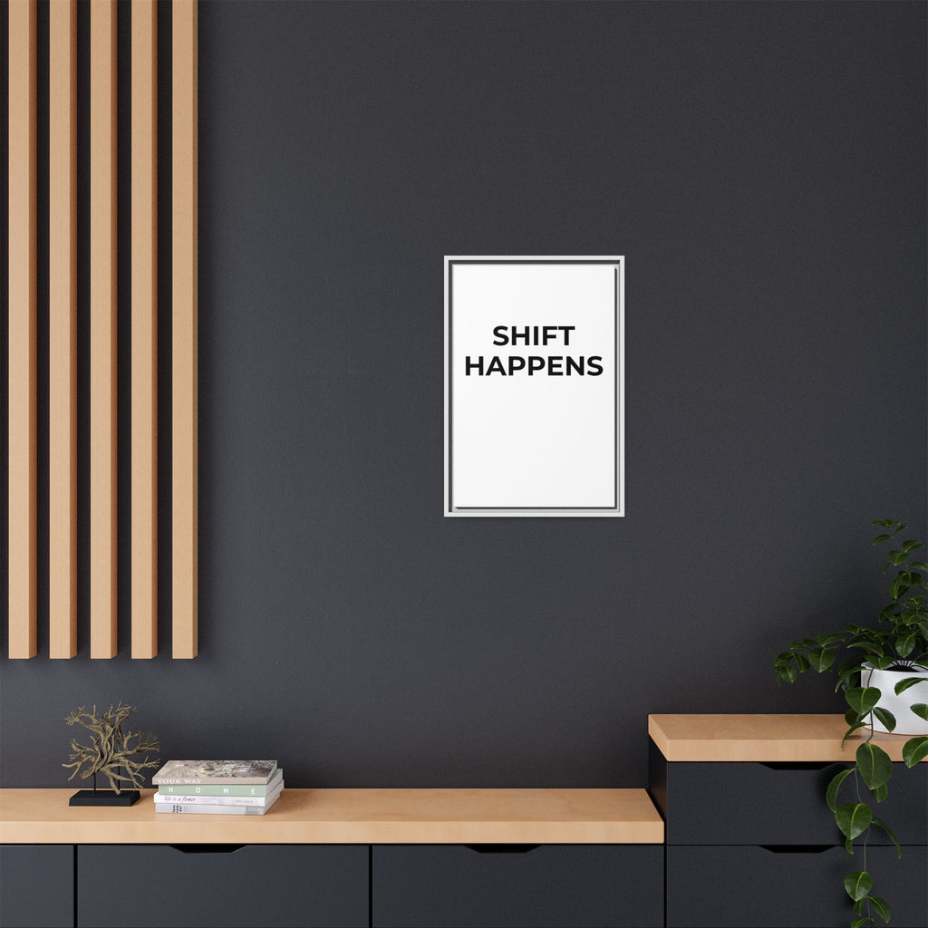 SHIFT HAPPENS: Framed Canvas – Modern Minimal Wall Decor