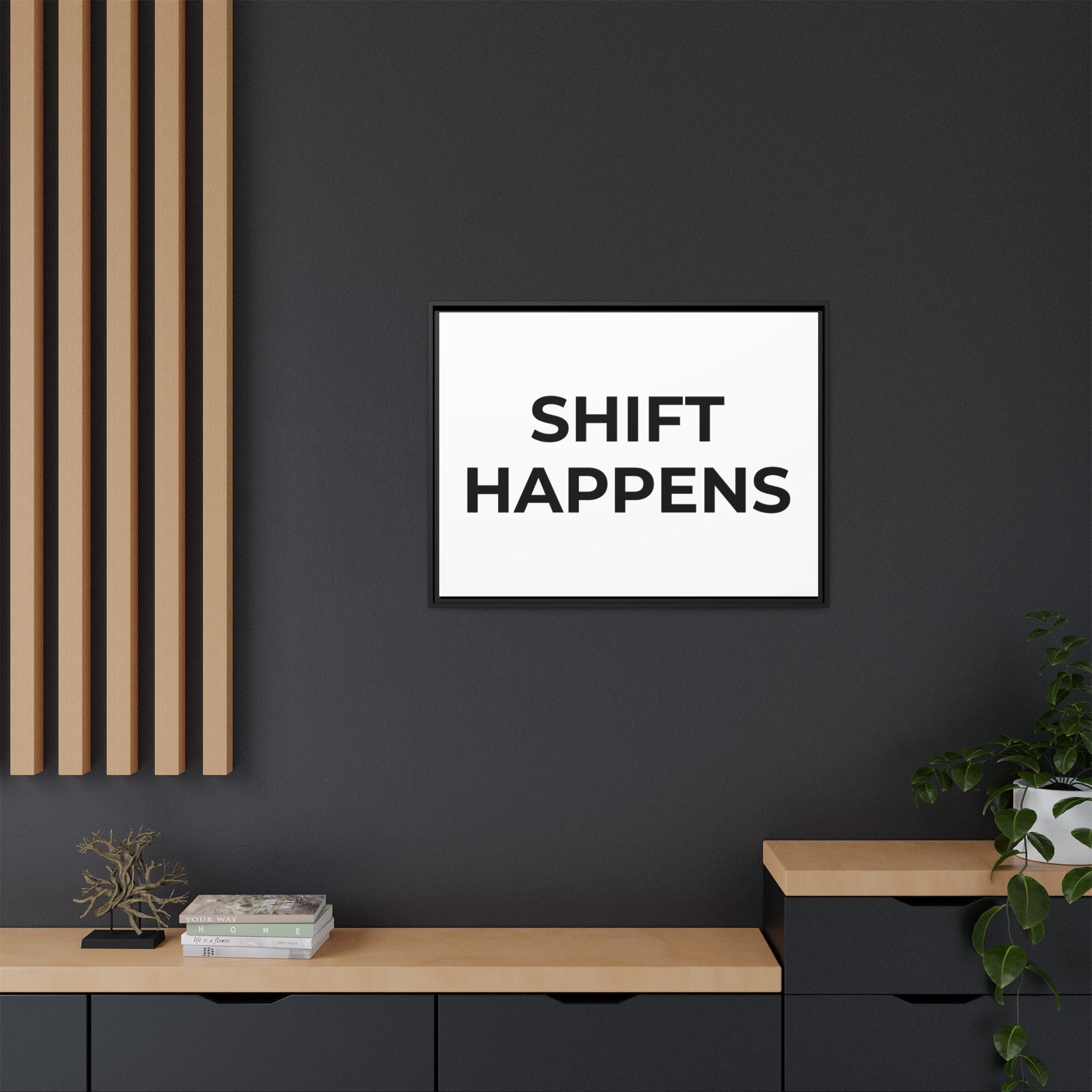 SHIFT HAPPENS: Framed Canvas – Modern Minimal Wall Decor