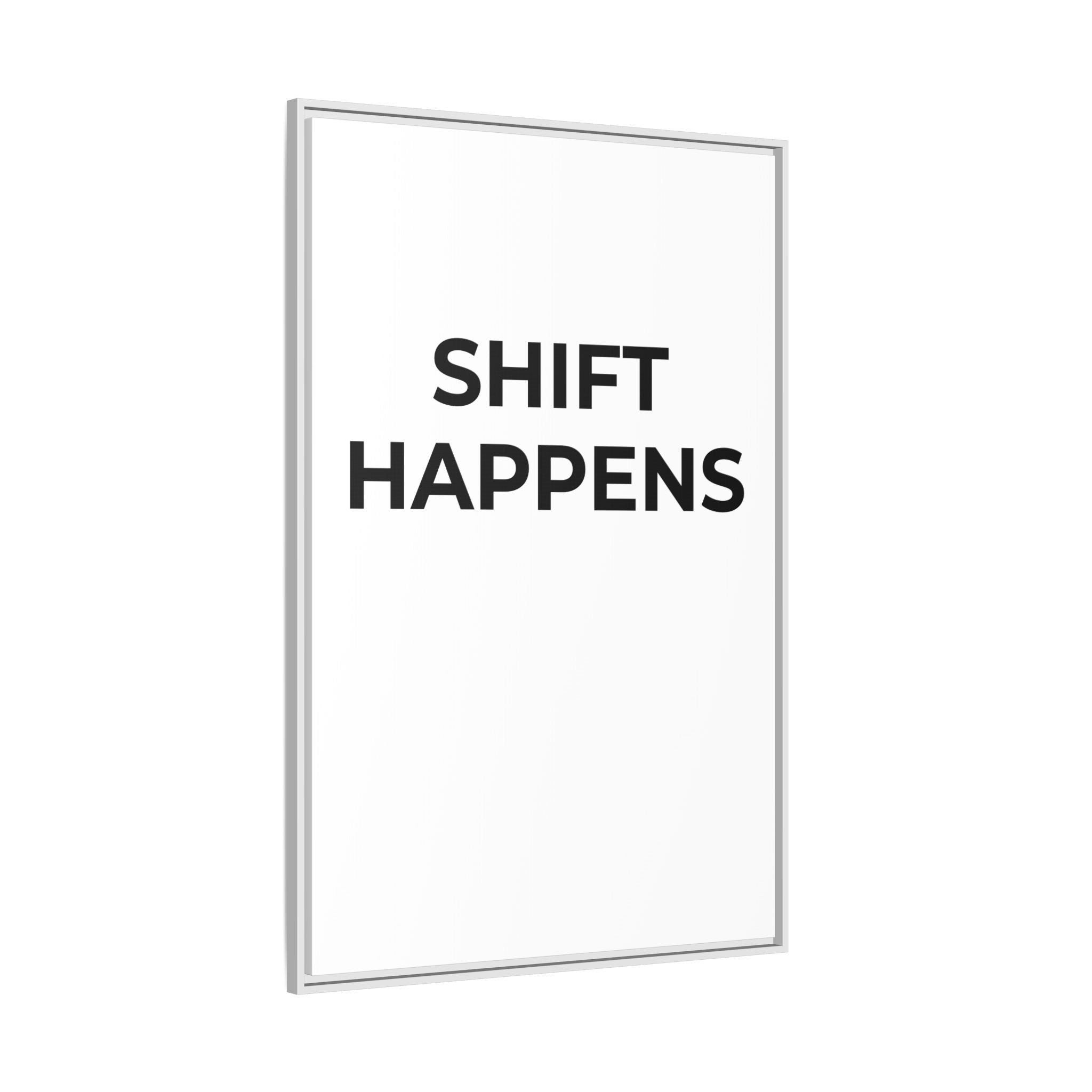 SHIFT HAPPENS: Framed Canvas – Modern Minimal Wall Decor