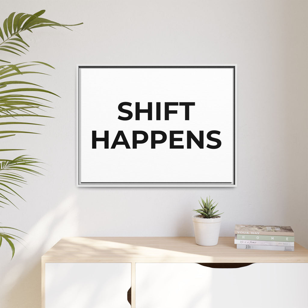 SHIFT HAPPENS: Framed Canvas – Modern Minimal Wall Decor