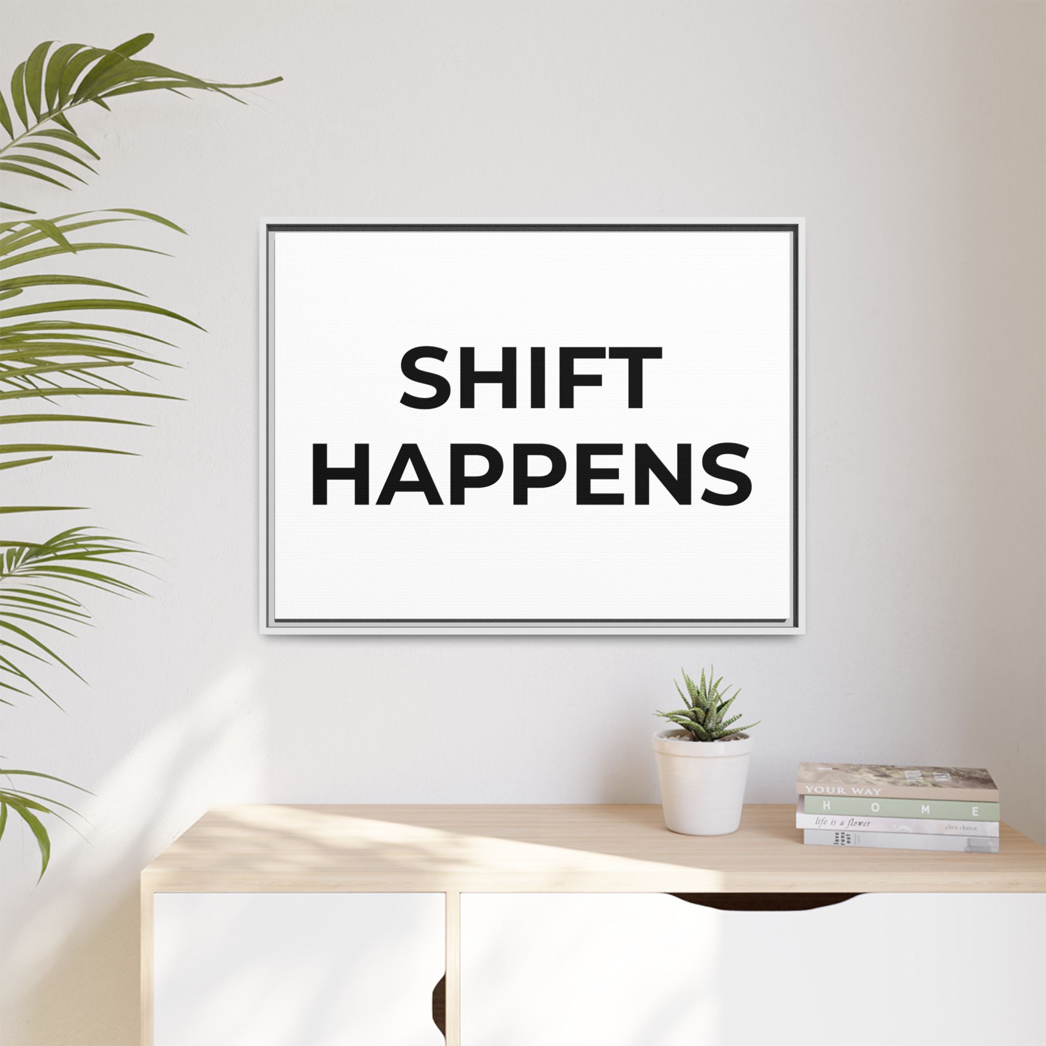 SHIFT HAPPENS: Framed Canvas – Modern Minimal Wall Decor