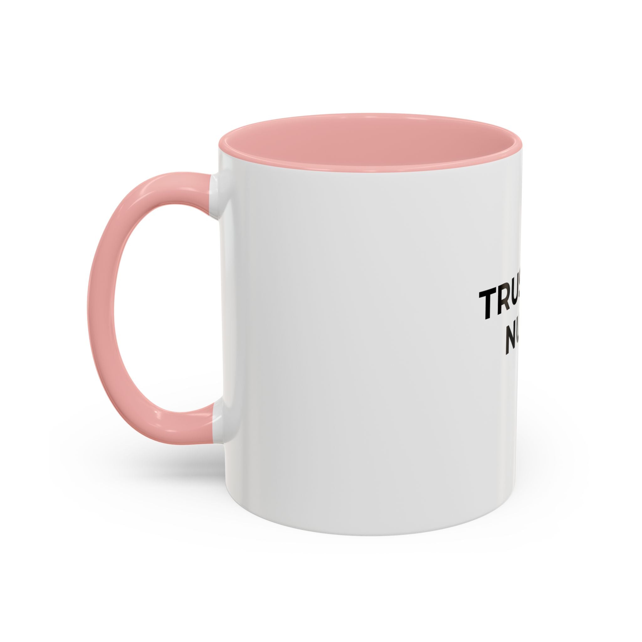 Funny Nurse Coffee Mug - "Trust the Nurse"