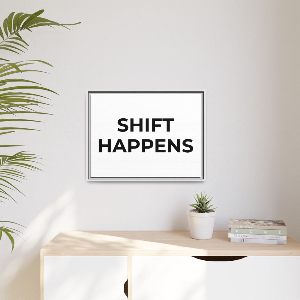 SHIFT HAPPENS: Framed Canvas – Modern Minimal Wall Decor