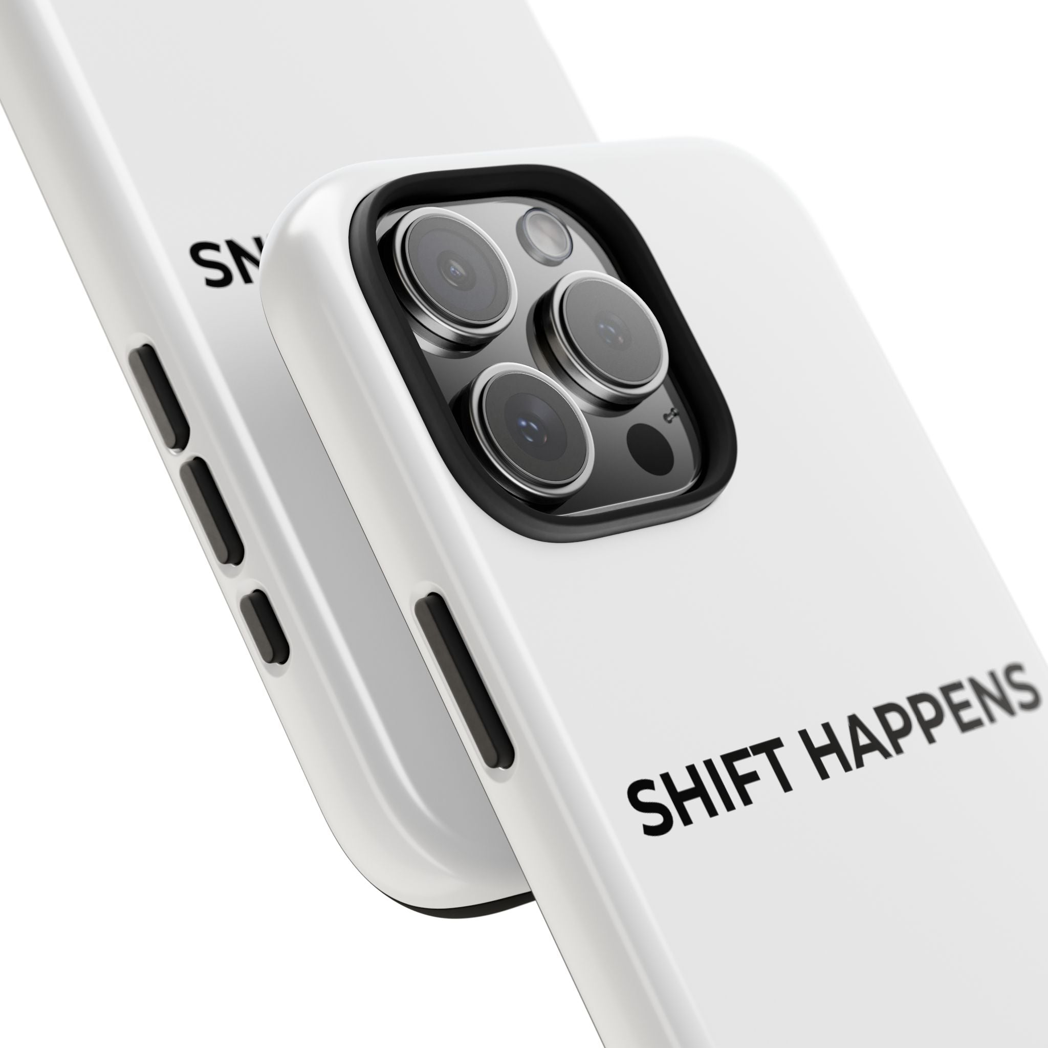 SHIFT HAPPENS: Phone Case
