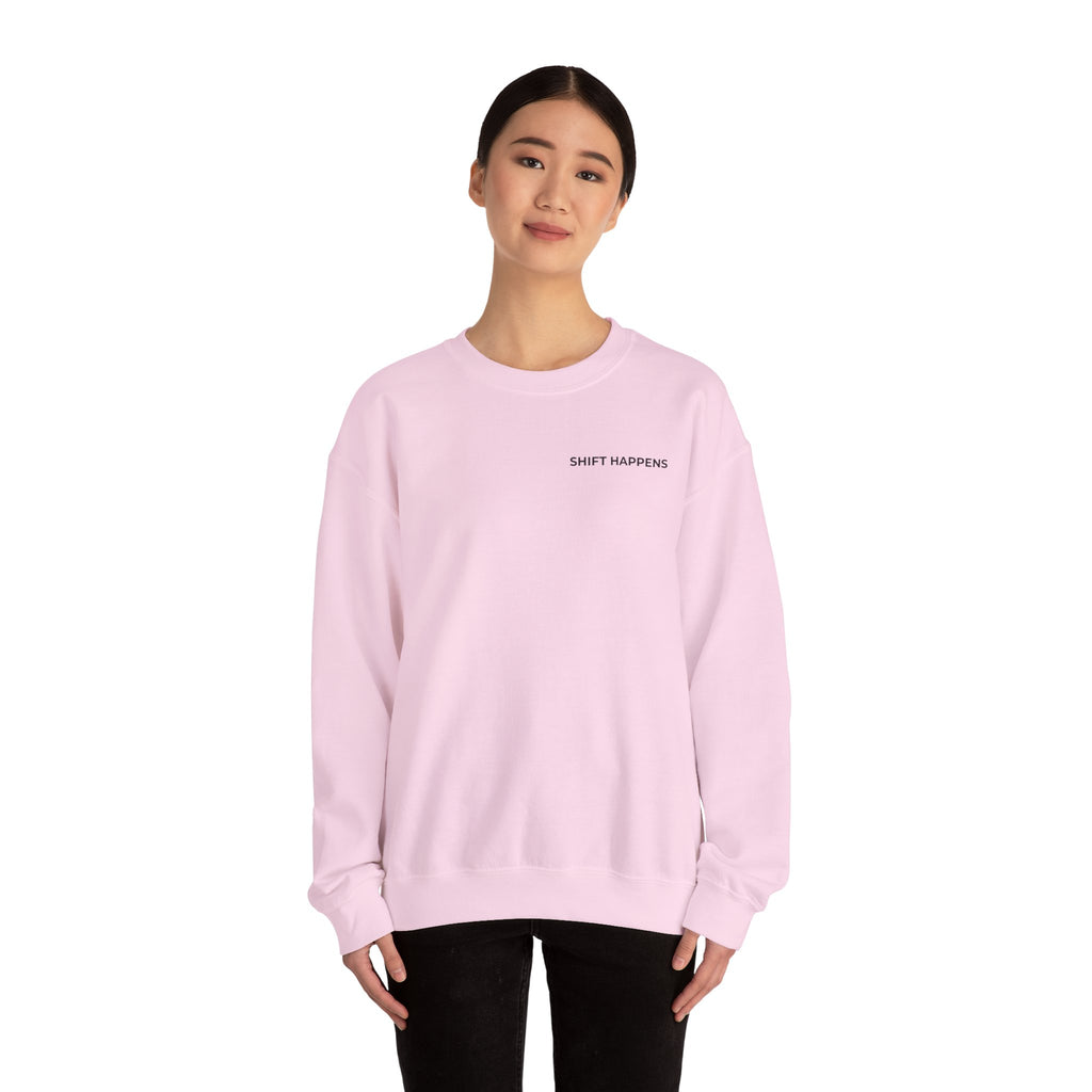 SHIFT HAPPENS: Minimal Crewneck Sweatshirt
