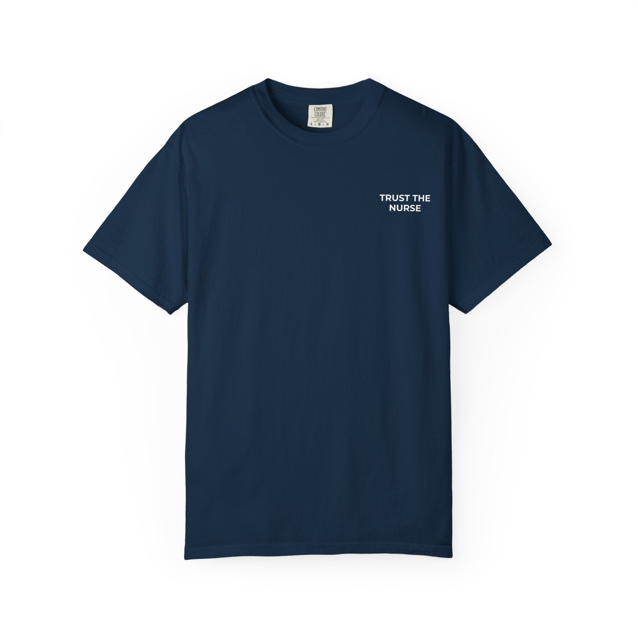 TRUST THE NURSE: Left Chest Minimalist Tee