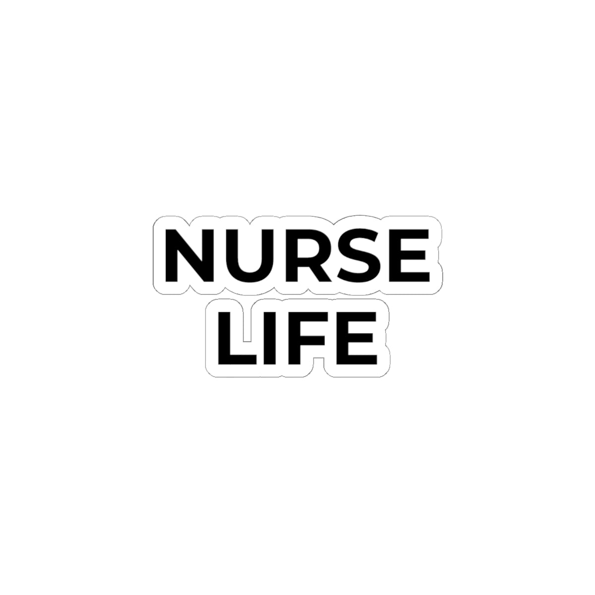NURSE LIFE: Glossy Kiss-Cut Vinyl Sticker