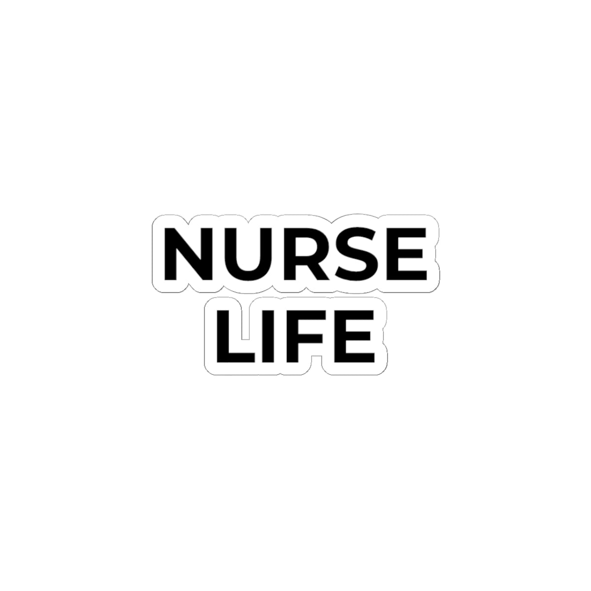 NURSE LIFE: Glossy Kiss-Cut Vinyl Sticker
