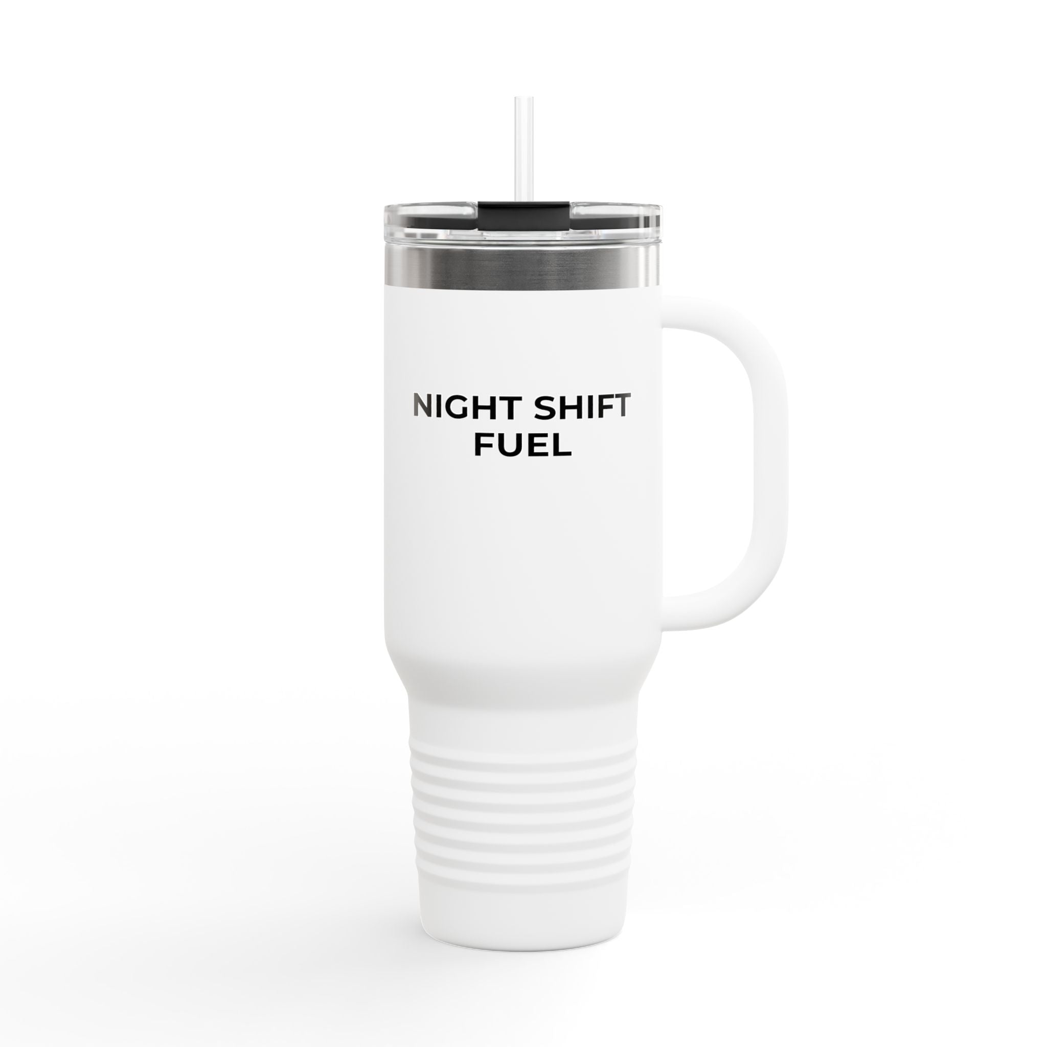 NIGHT SHIFT  FUEL: 40oz Tumbler - Insulated Travel Mug (Handle + Straw)
