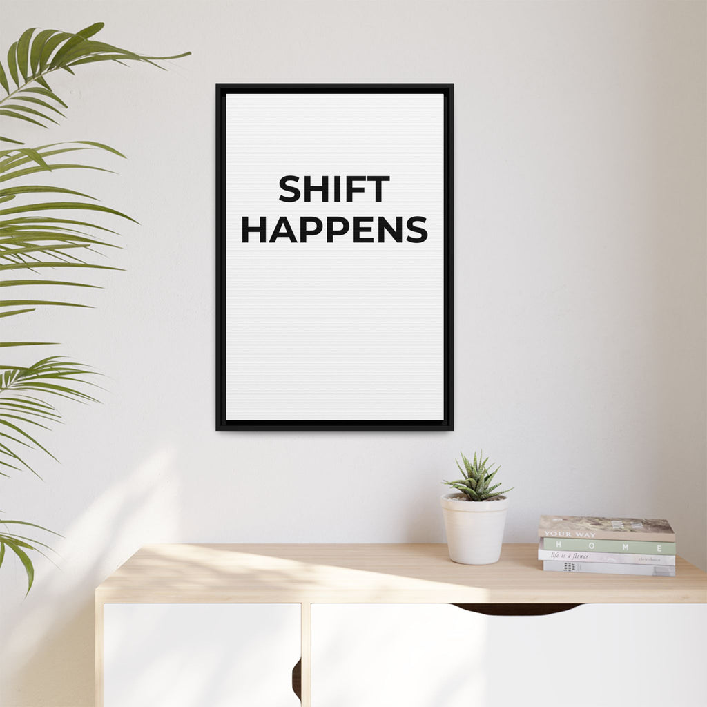 SHIFT HAPPENS: Framed Canvas – Modern Minimal Wall Decor