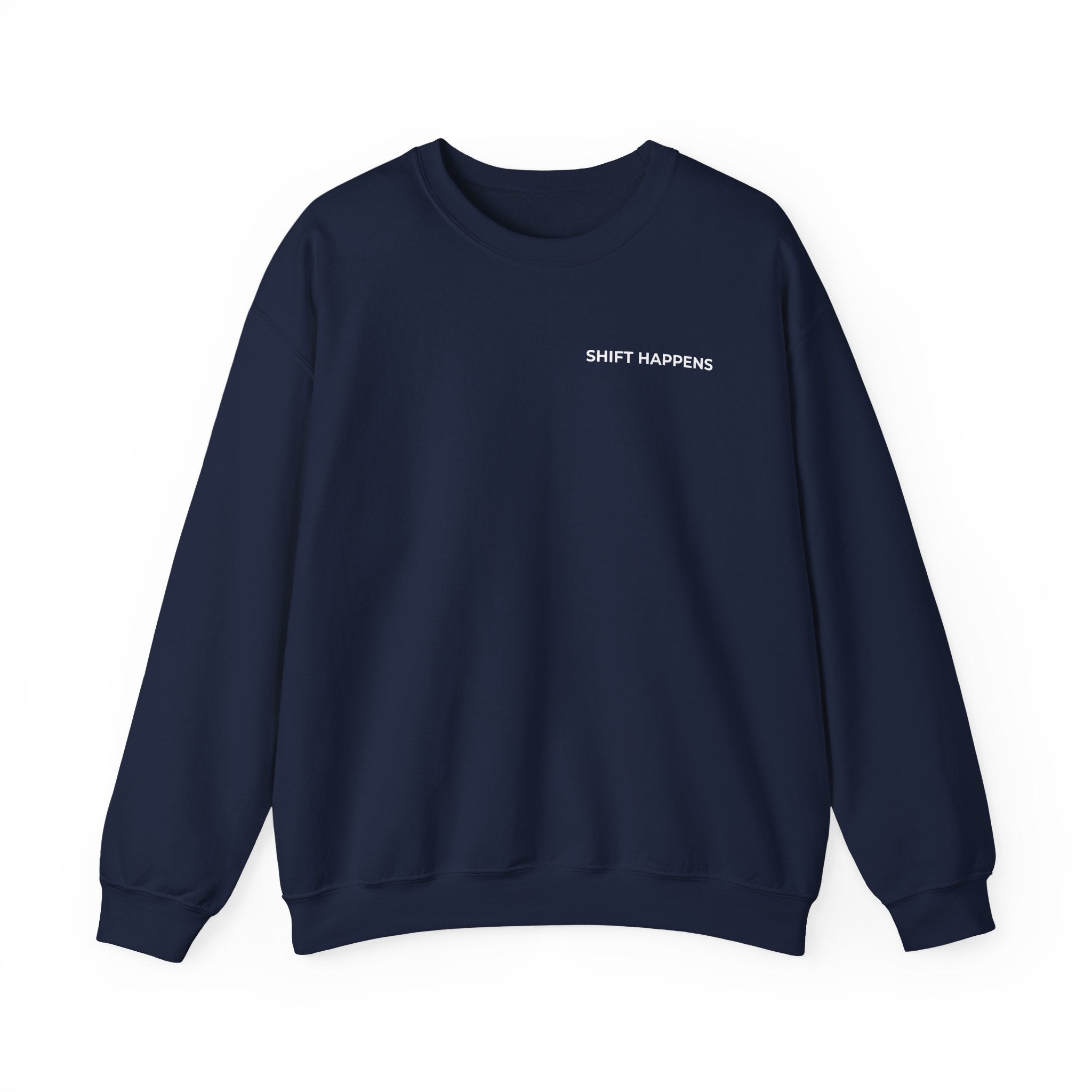 SHIFT HAPPENS: Minimal Crewneck Sweatshirt