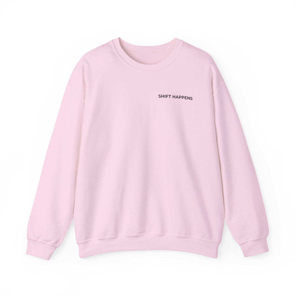 SHIFT HAPPENS: Minimal Crewneck Sweatshirt