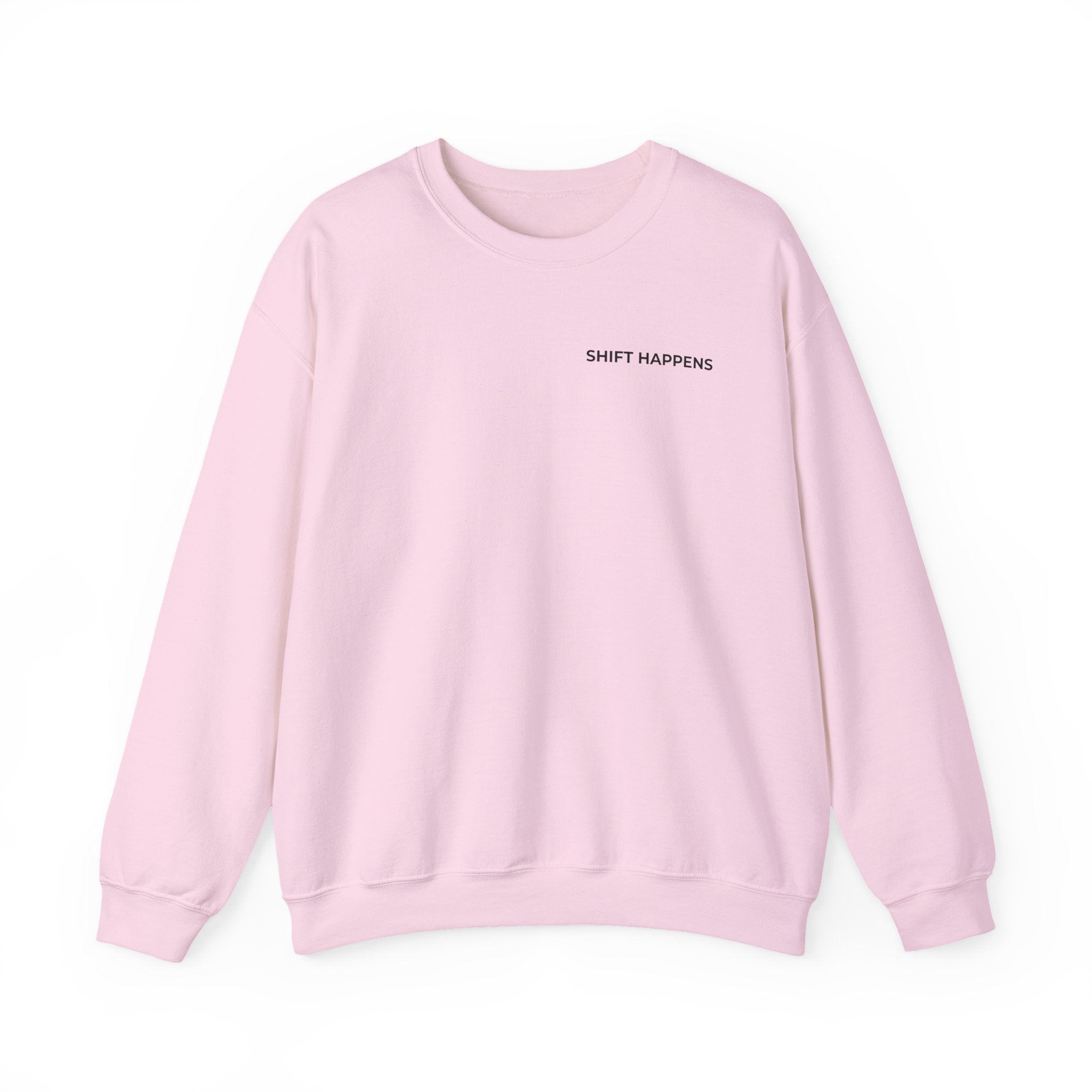 SHIFT HAPPENS: Minimal Crewneck Sweatshirt