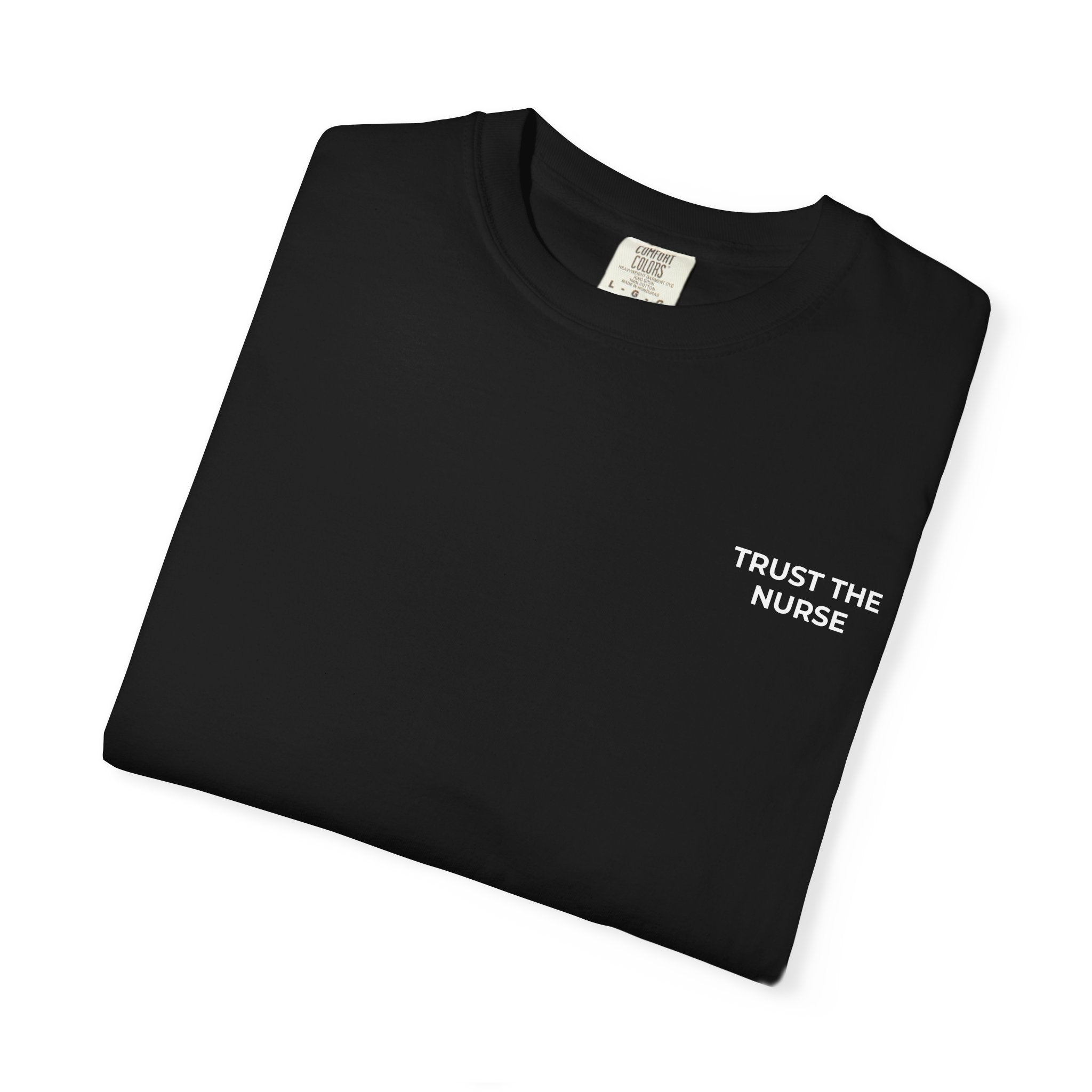 TRUST THE NURSE: Left Chest Minimalist Tee