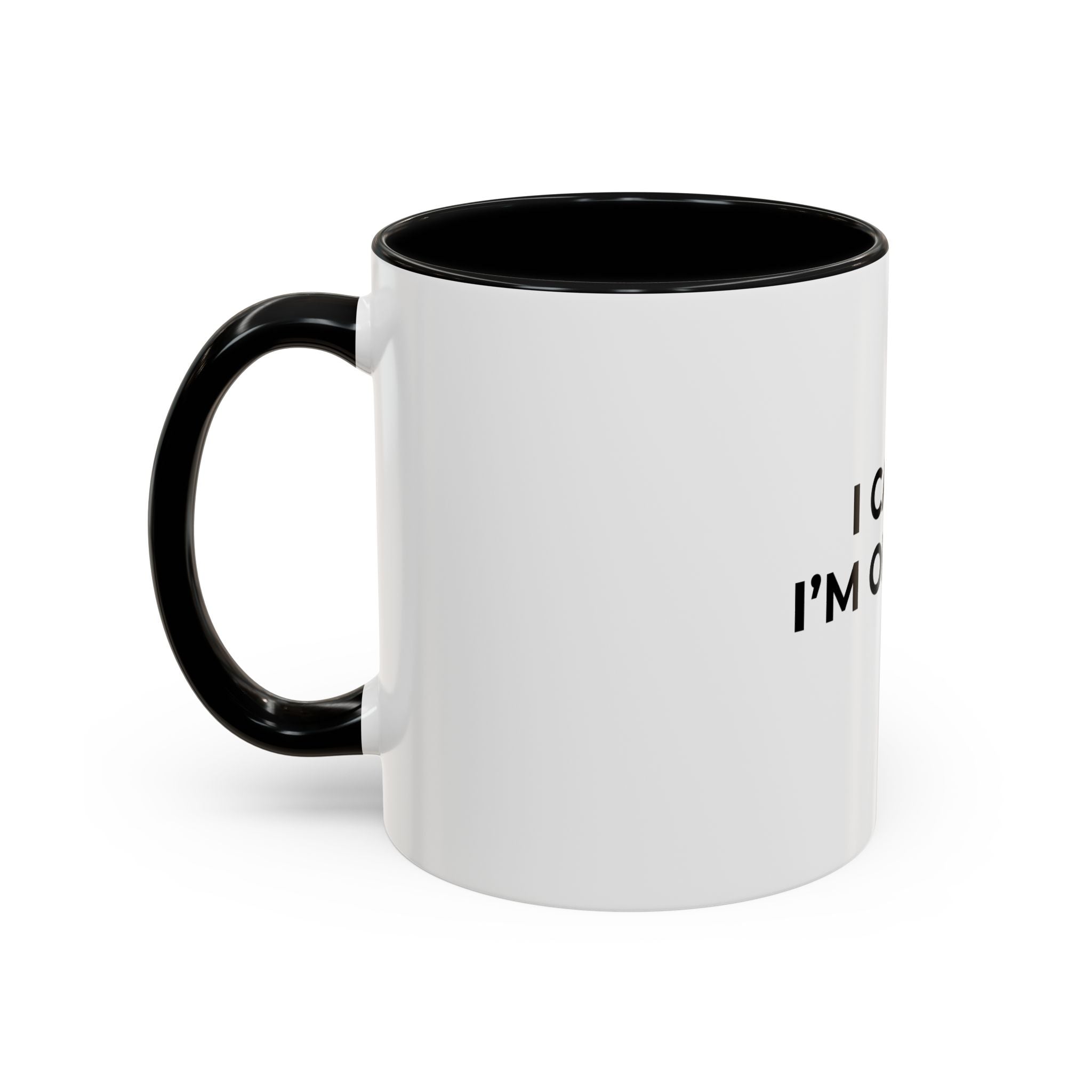 I CAN’T, I’M ON CALL: Coffee Mug (11/15oz)