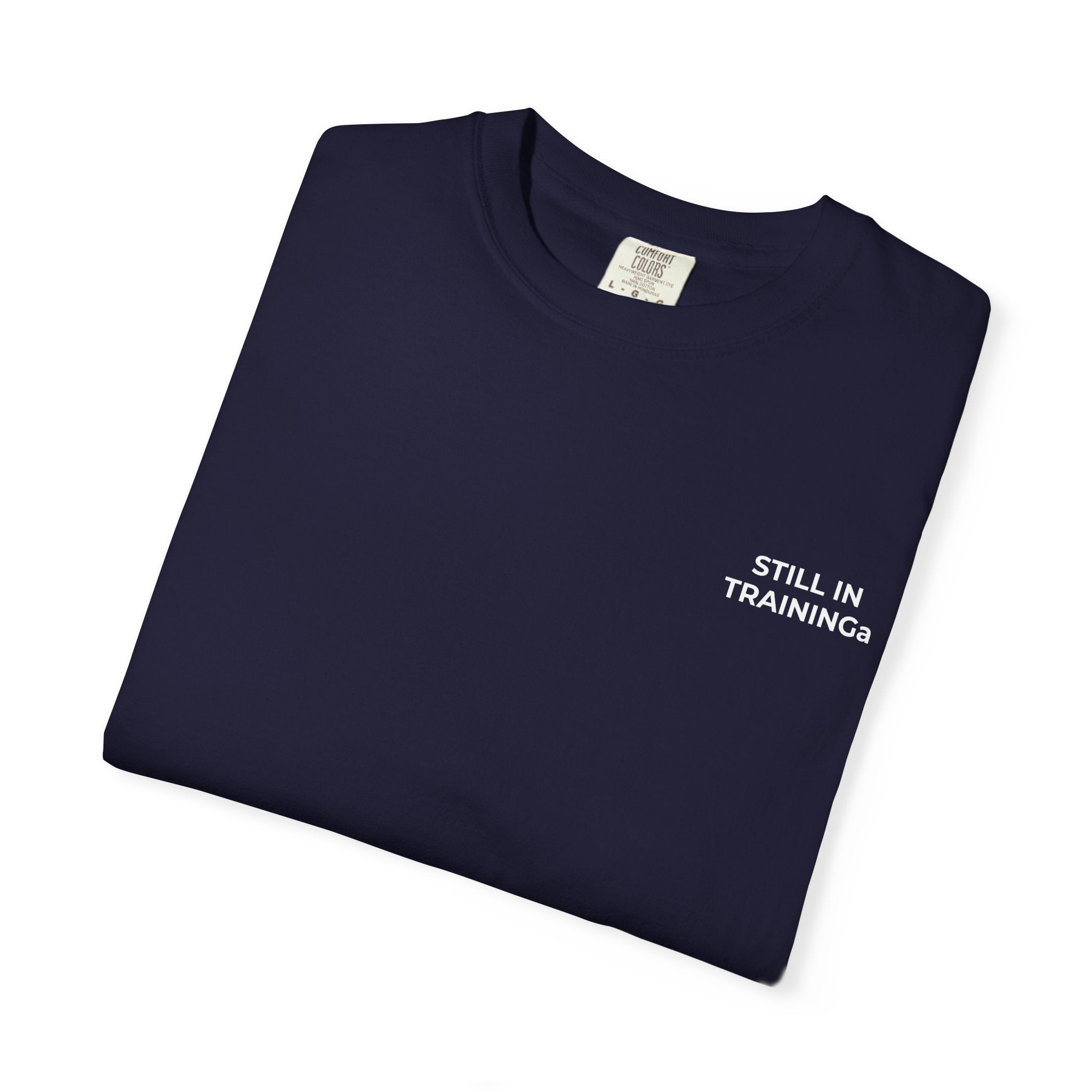 Funny Medical Student Tee — Still in Training