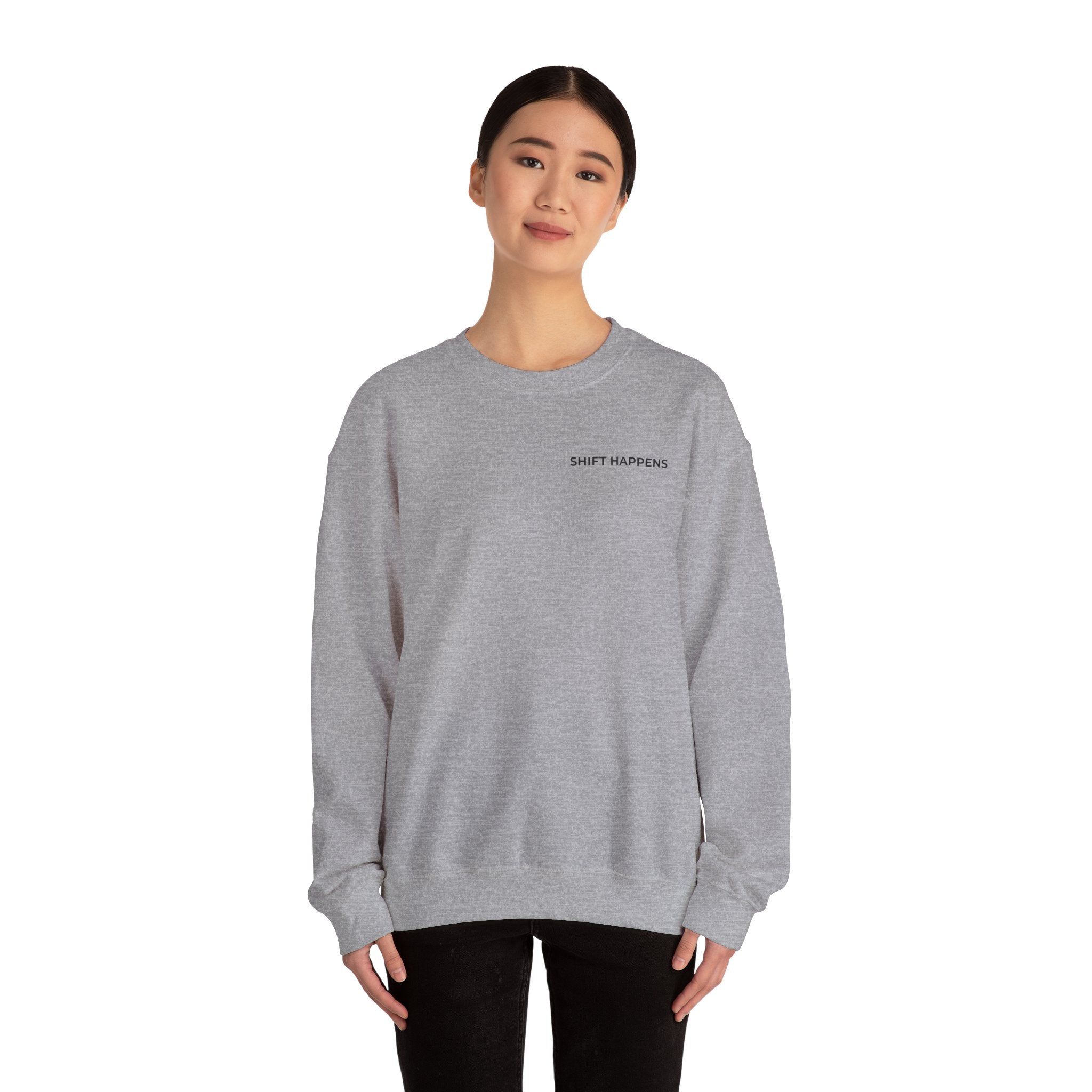 SHIFT HAPPENS: Minimal Crewneck Sweatshirt