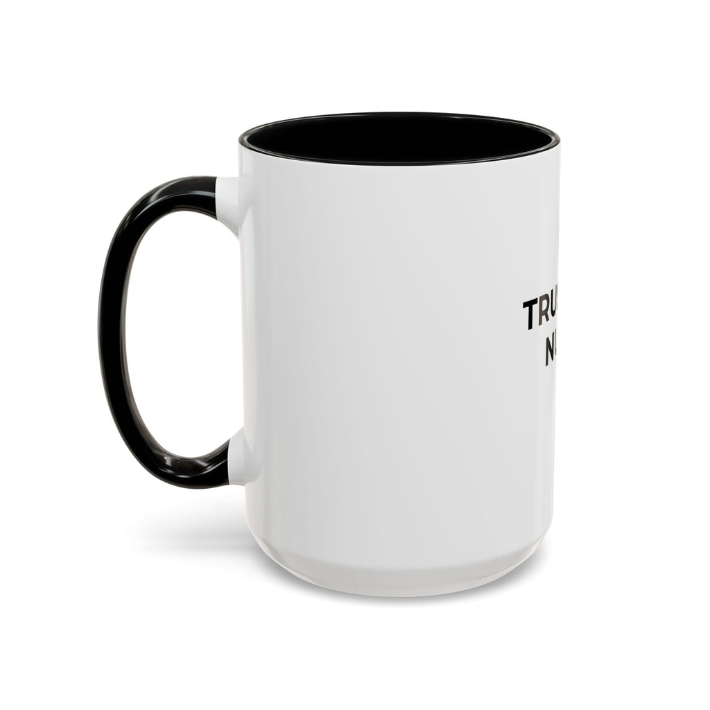 Funny Nurse Coffee Mug - "Trust the Nurse"